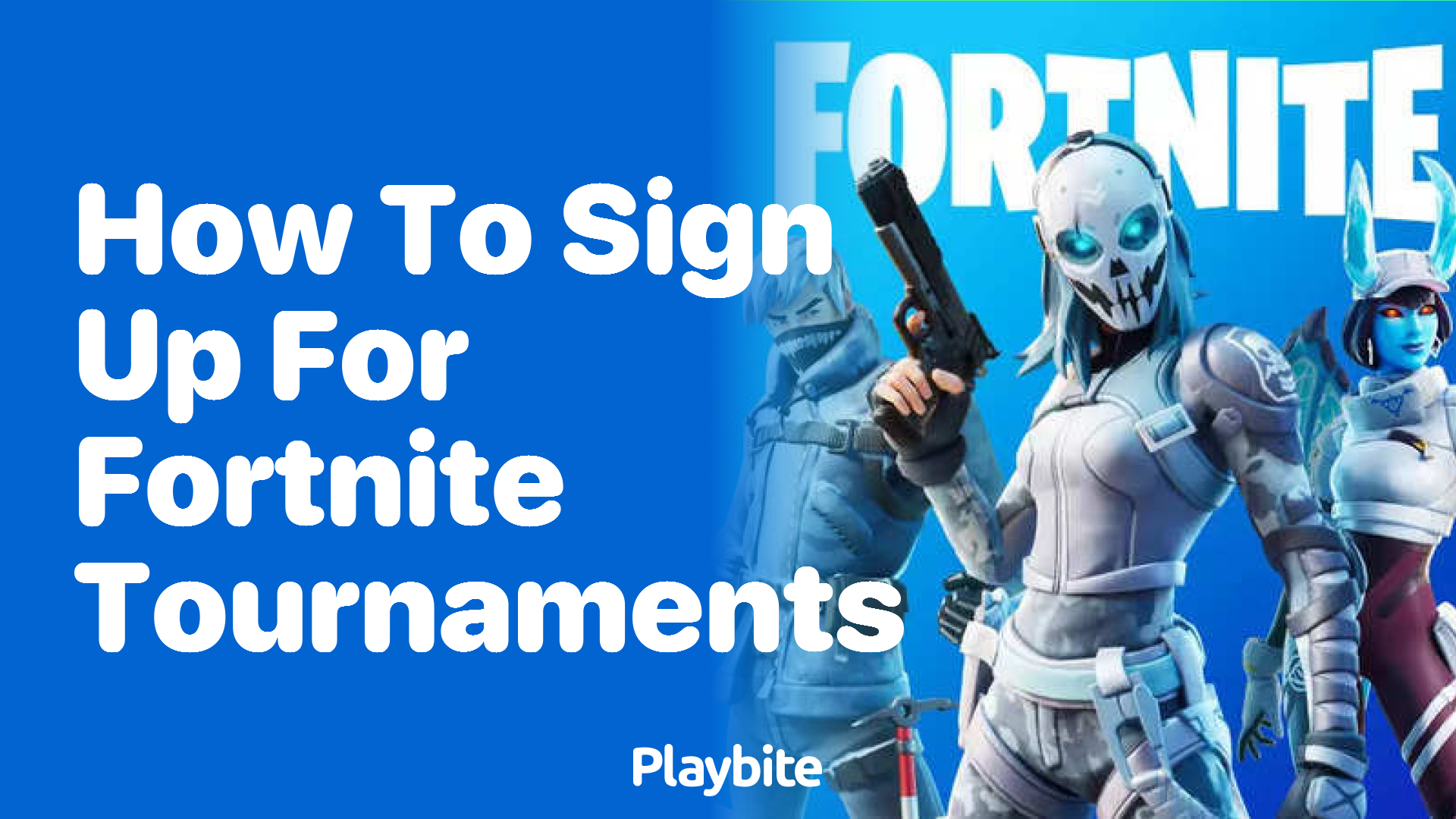 How to Sign Up for Fortnite Tournaments