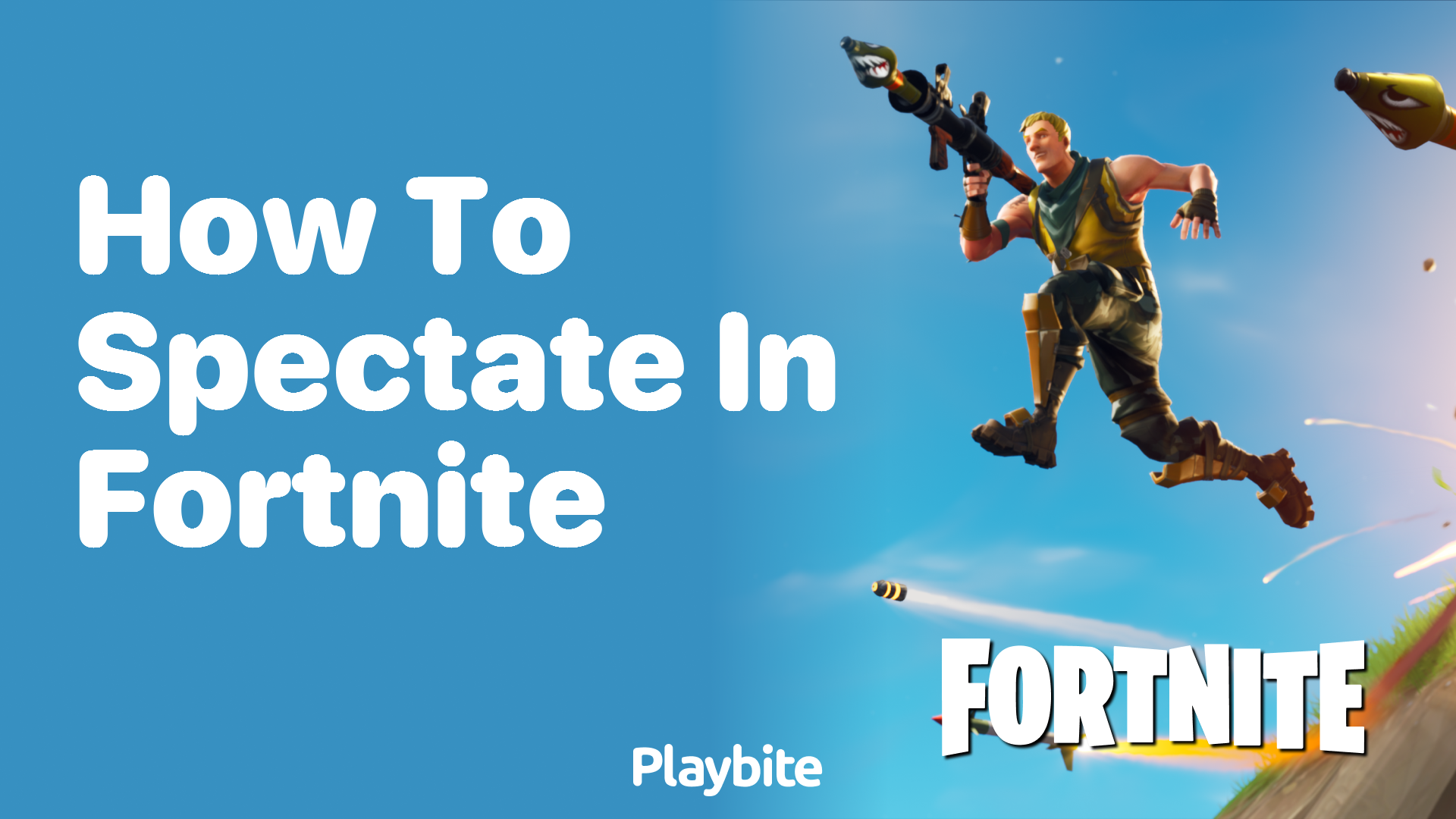 How to Spectate in Fortnite: Your Ultimate Guide
