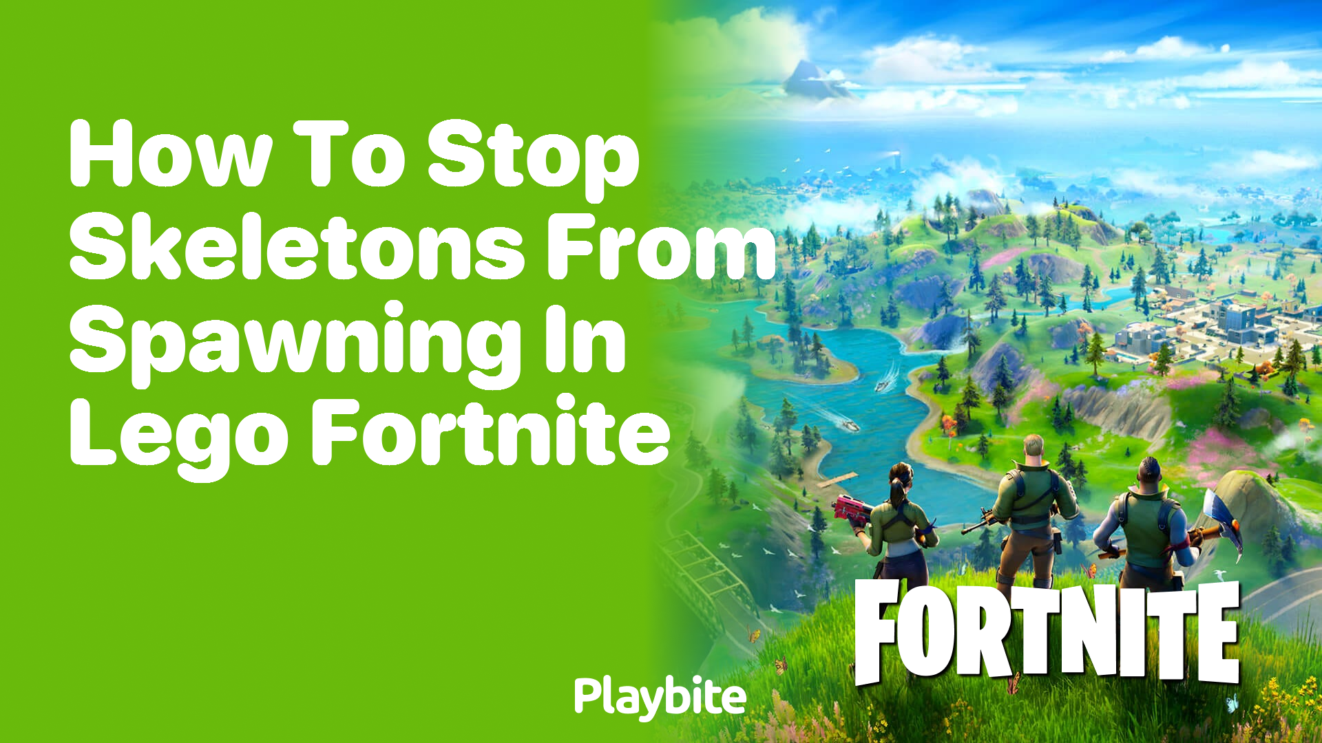 How to Stop Skeletons from Spawning in Lego Fortnite