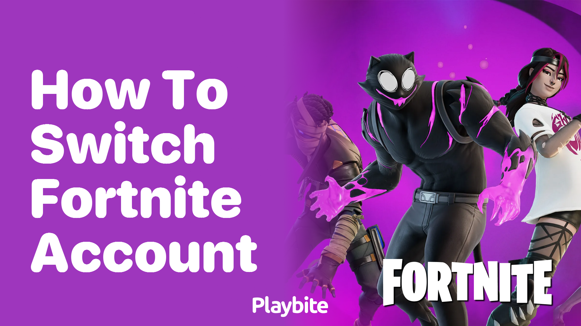 How to Switch Your Fortnite Account Easily