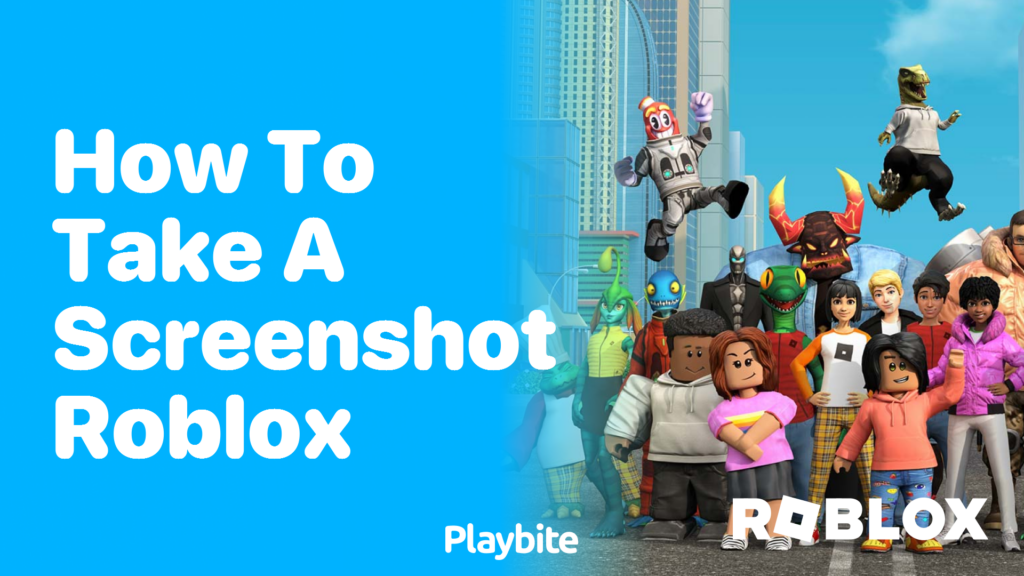 How to Take a Screenshot in Roblox A Simple Guide Playbite