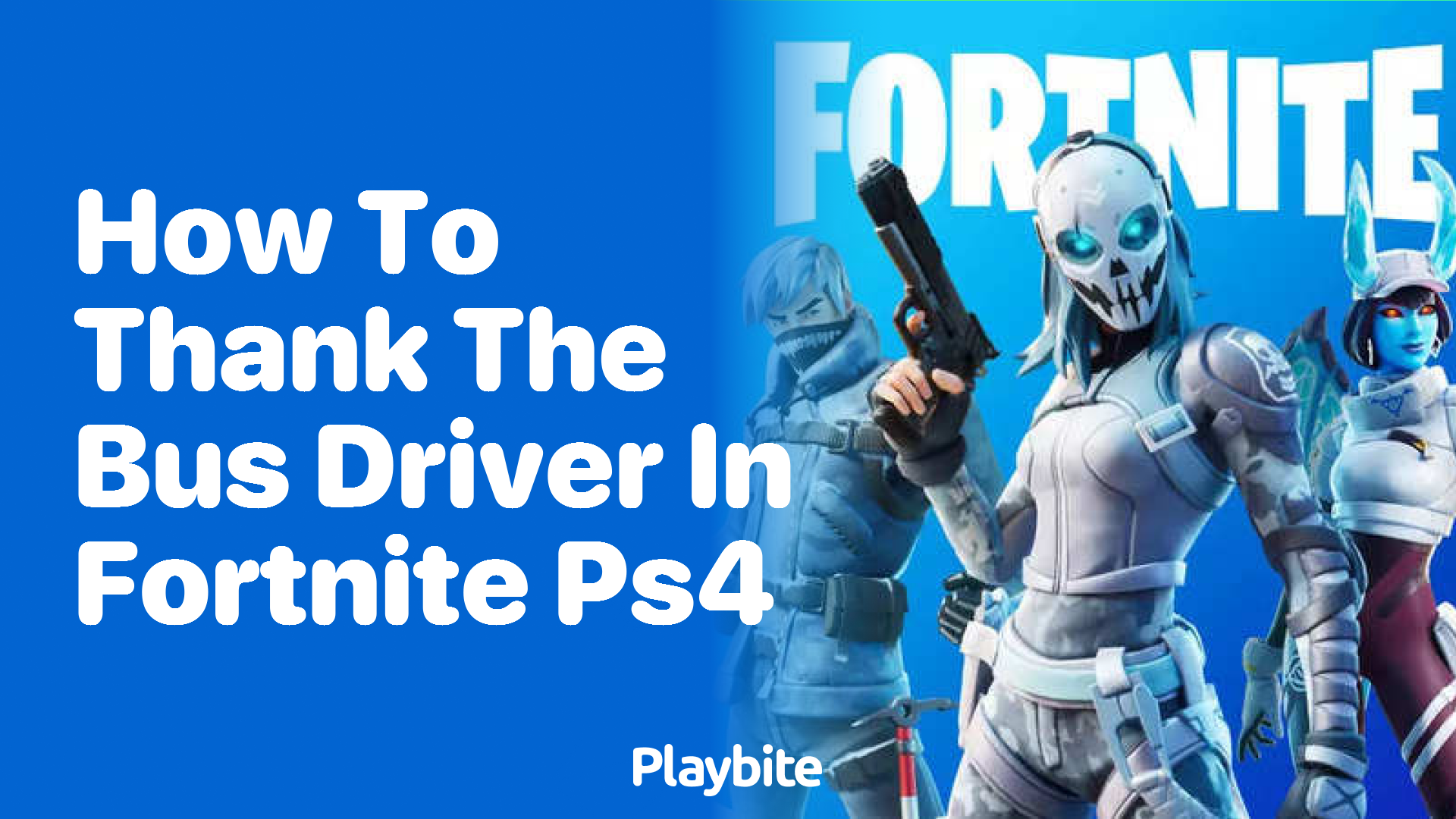 How to Thank the Bus Driver in Fortnite on PS4
