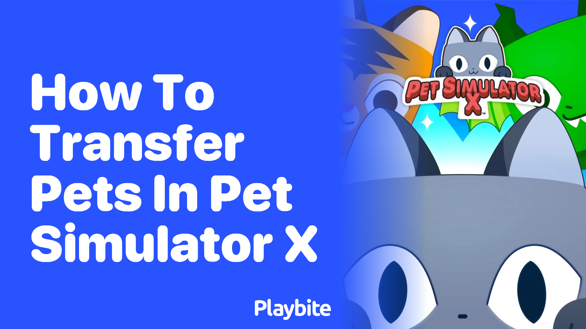 How to Transfer Pets in Pet Simulator X: A Quick Guide