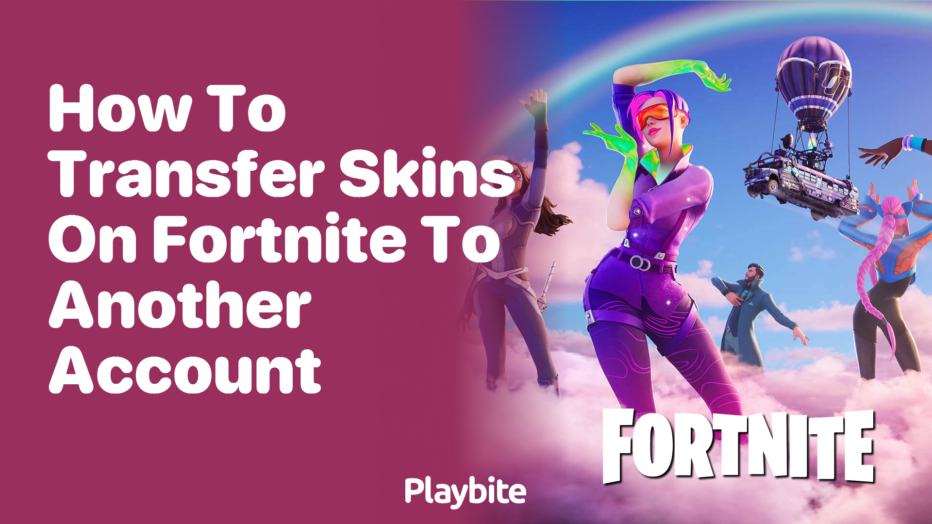 How to Transfer Skins on Fortnite to Another Account