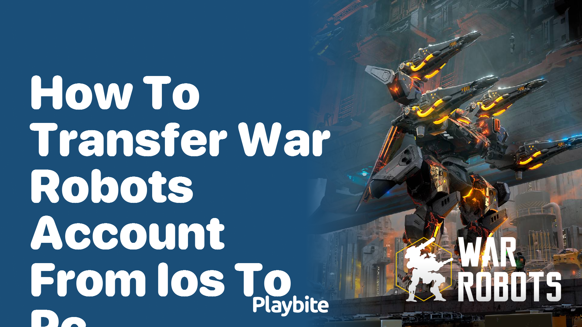 How to Transfer Your War Robots Account From iOS to PC
