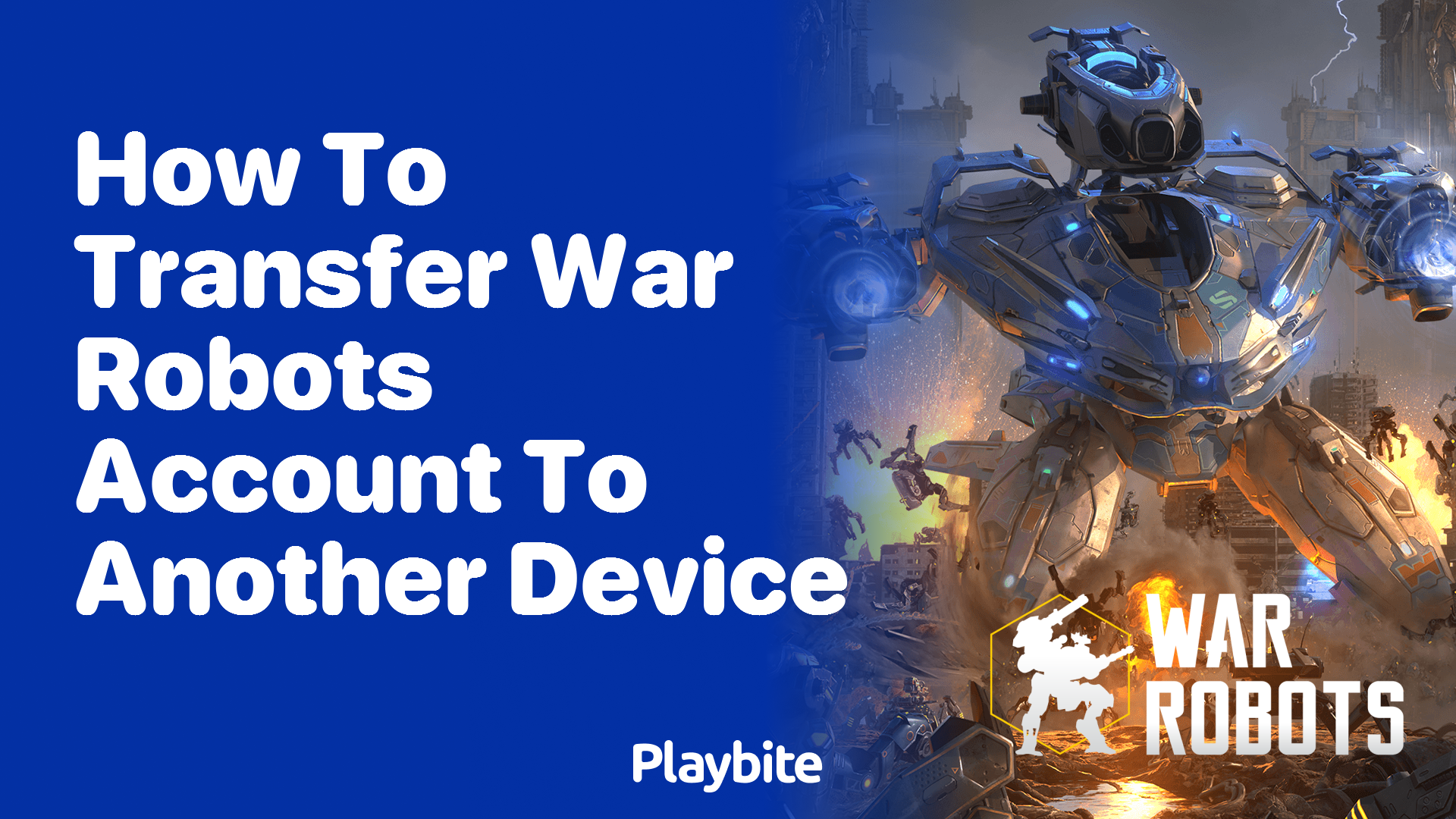 How to Transfer Your War Robots Account to Another Device