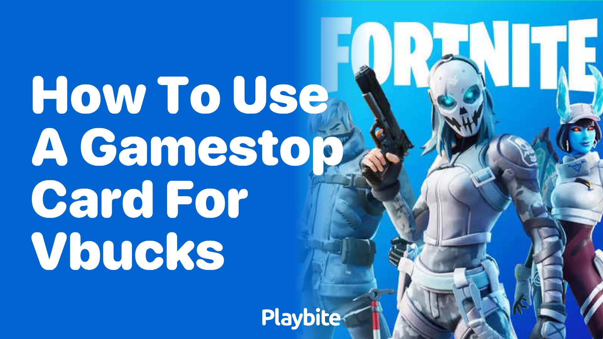 How to Use a GameStop Card for V-Bucks