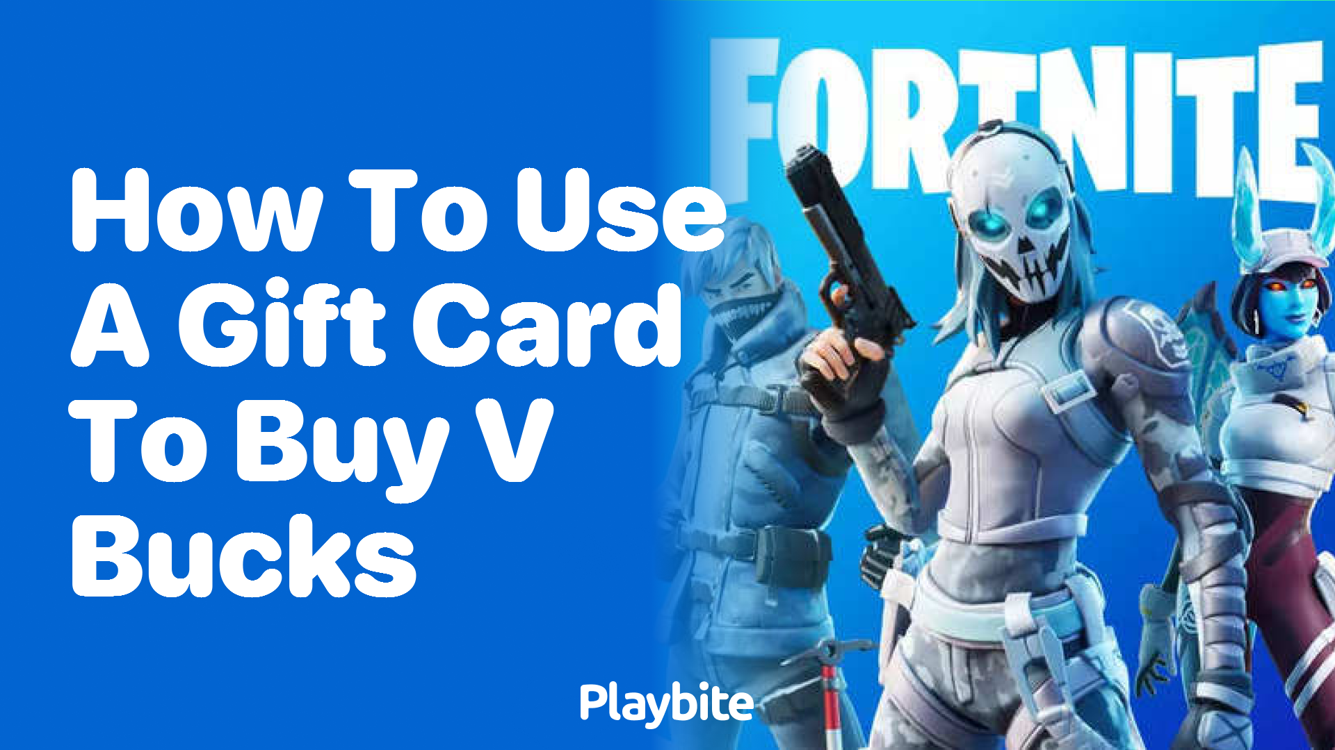How to Use a Gift Card to Buy V-Bucks in Fortnite