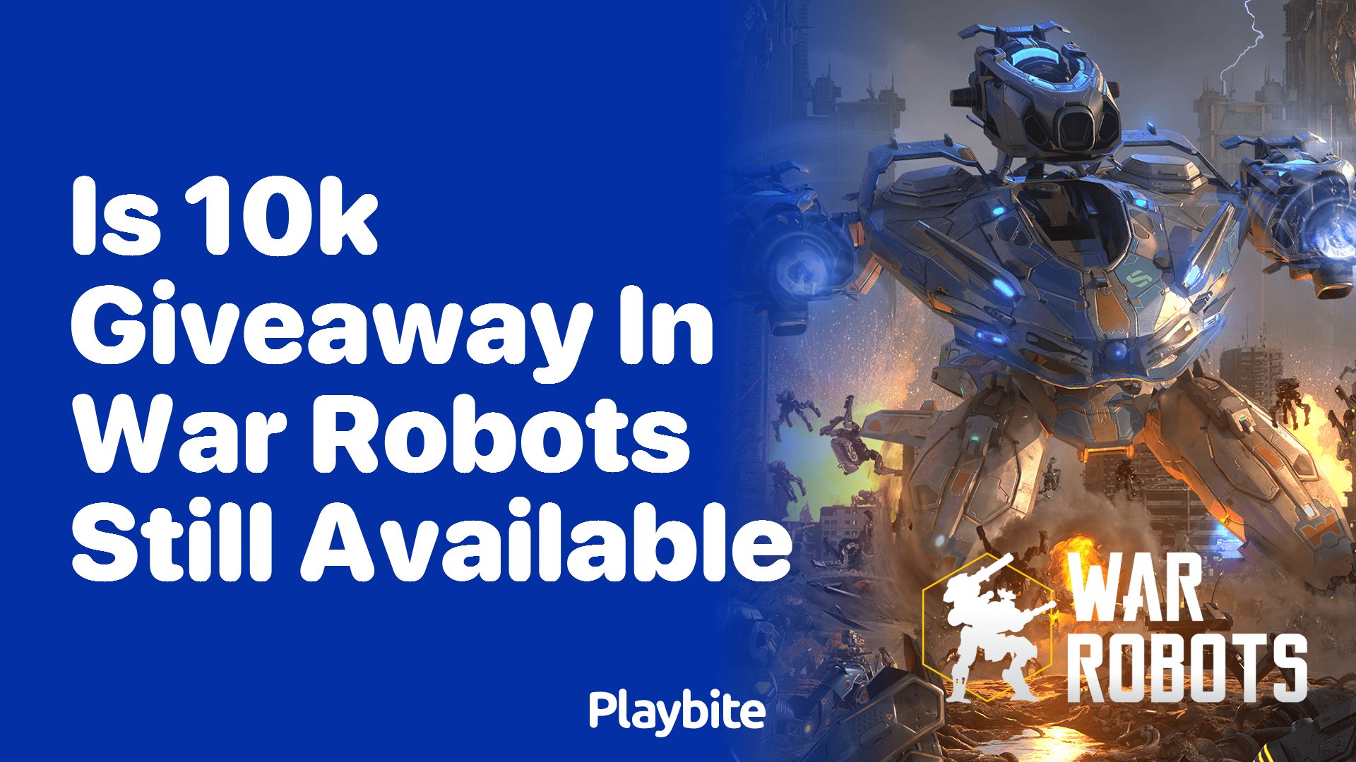 Is the 10K Giveaway in War Robots Still Available?