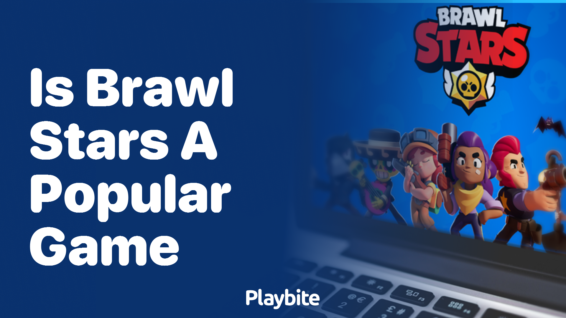 Is Brawl Stars a Popular Game? Unveiling Its Massive Appeal