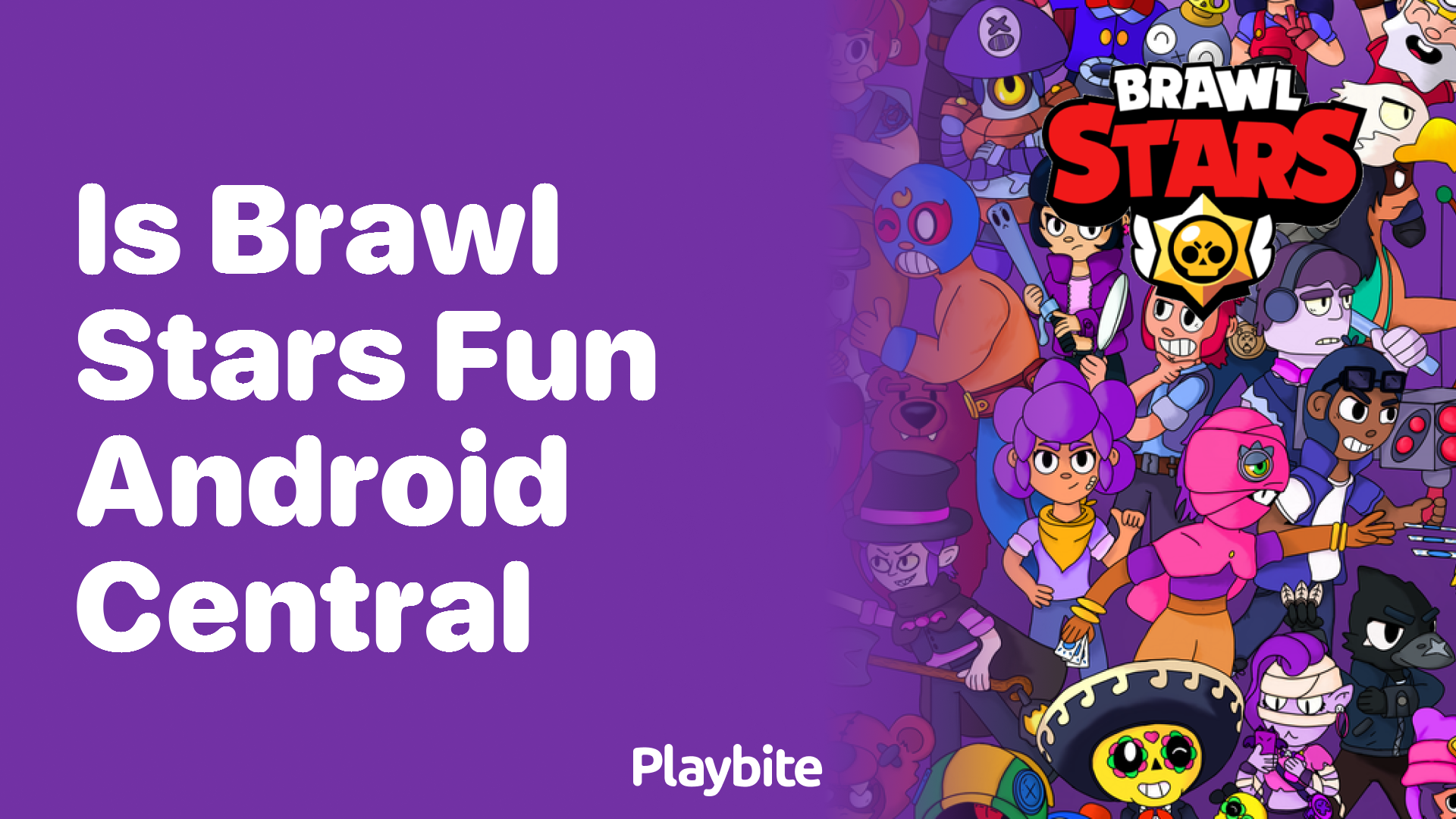 Is Brawl Stars Fun? Insight From Android Central