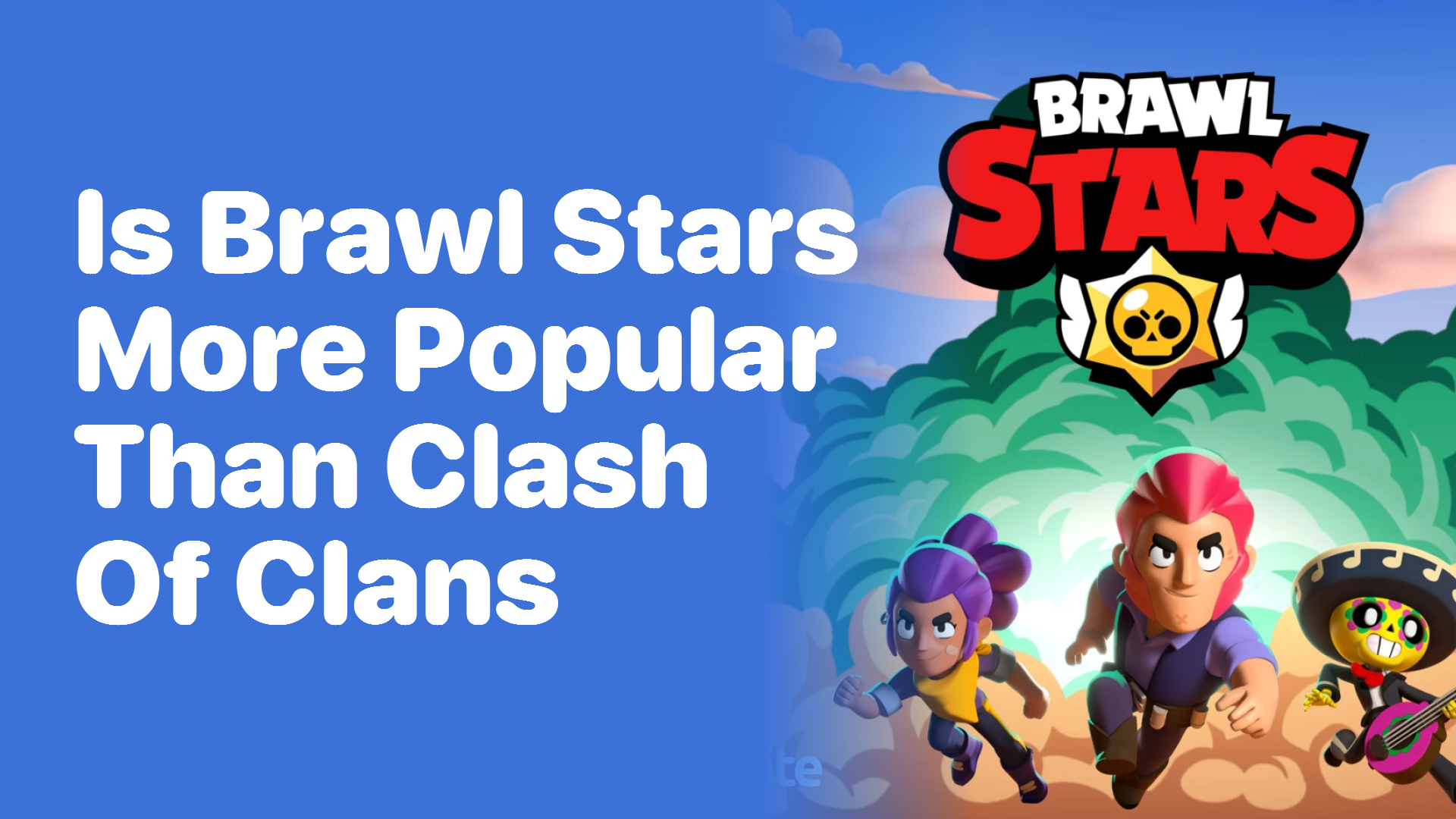Is Brawl Stars More Popular Than Clash of Clans?