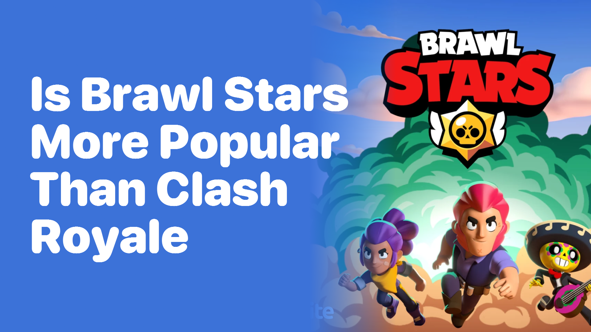 Is Brawl Stars More Popular Than Clash Royale?