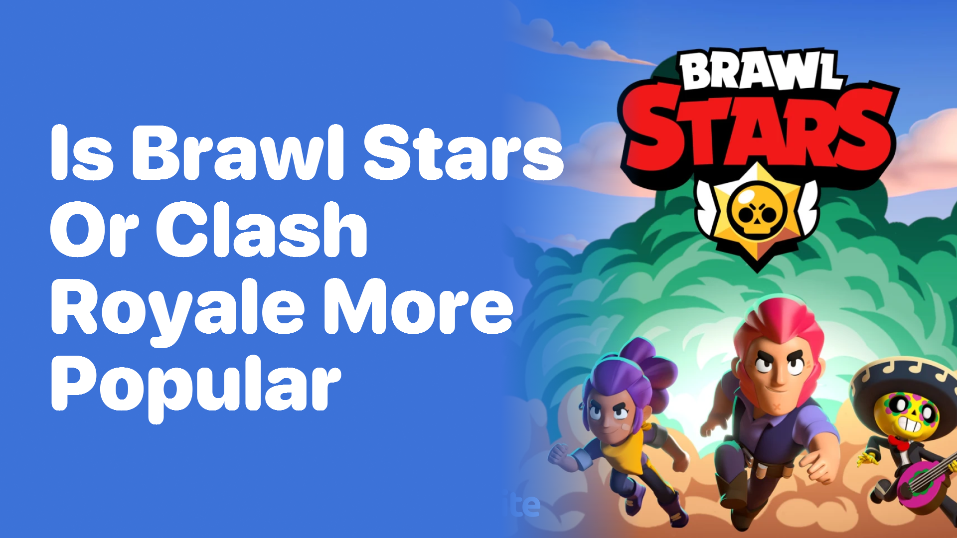 Is Brawl Stars or Clash Royale More Popular? Let’s Find Out!