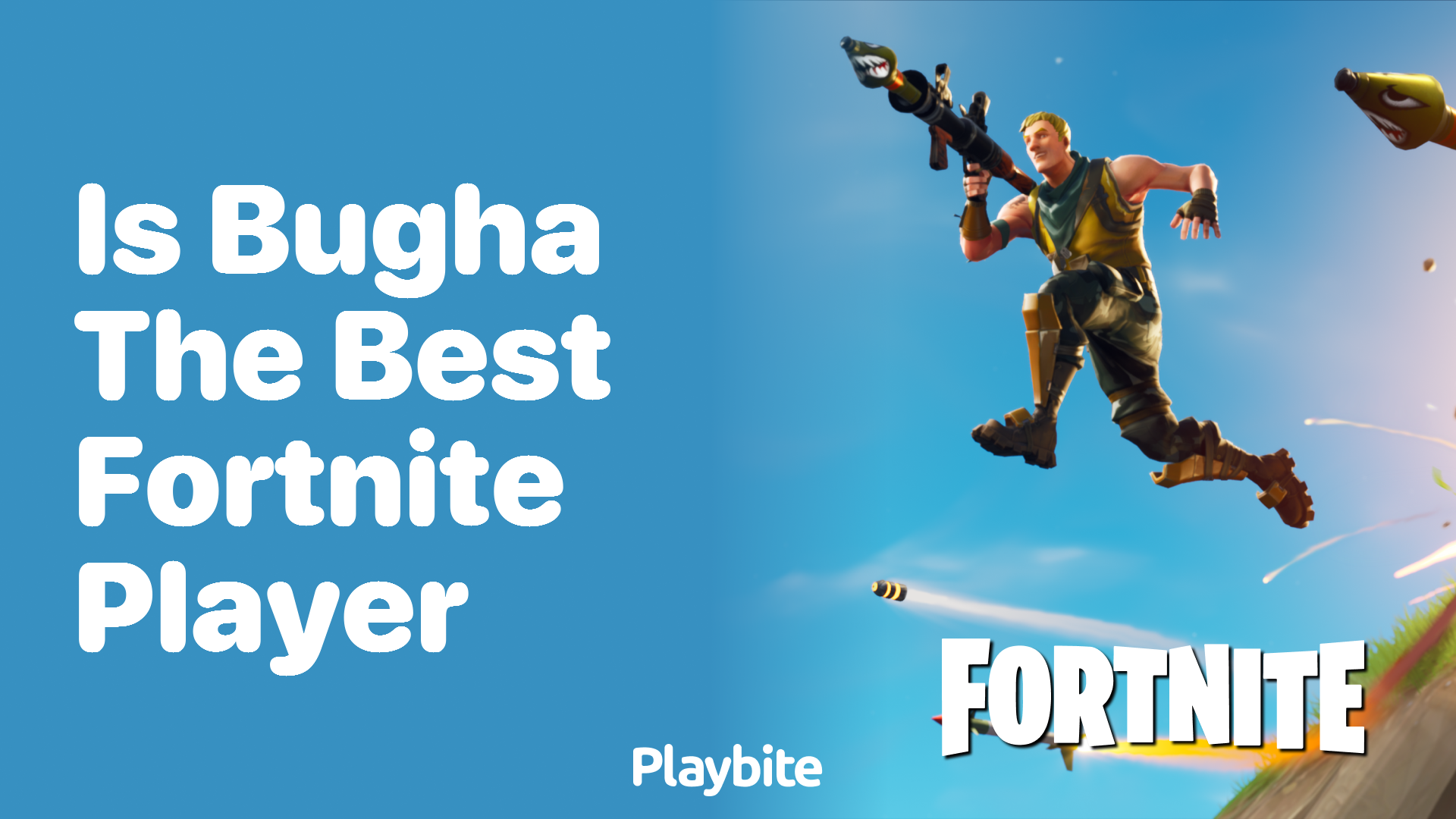 Is Bugha the Best Fortnite Player?