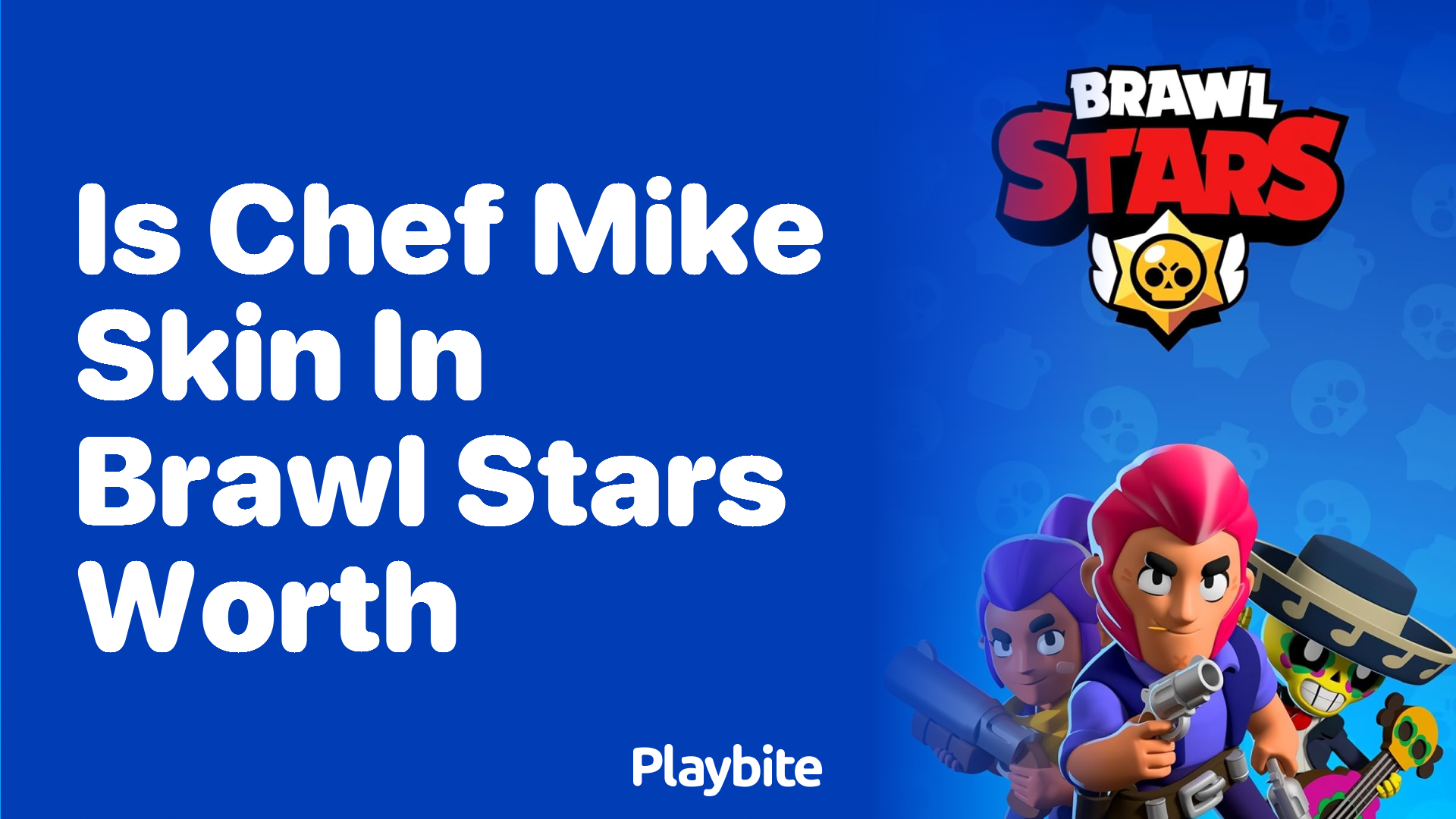Is the Chef Mike Skin in Brawl Stars Worth It?