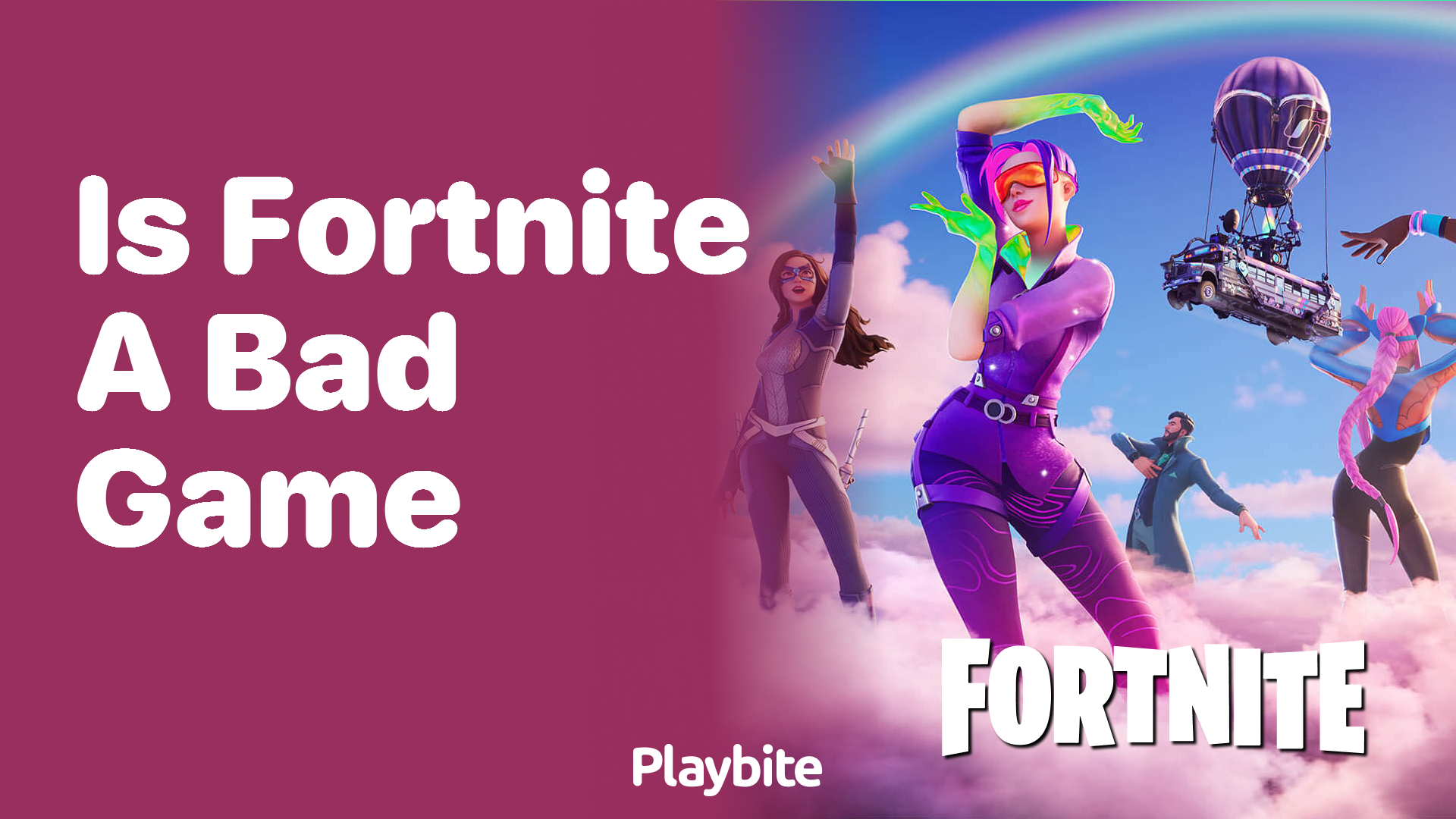 Is Fortnite a Bad Game? Here’s What You Need to Know