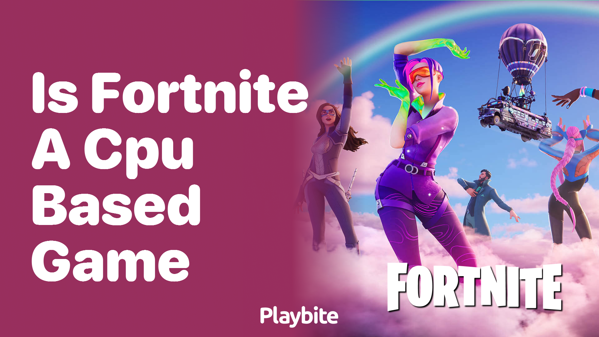 Is Fortnite a CPUbased Game? Unraveling the Mystery Playbite