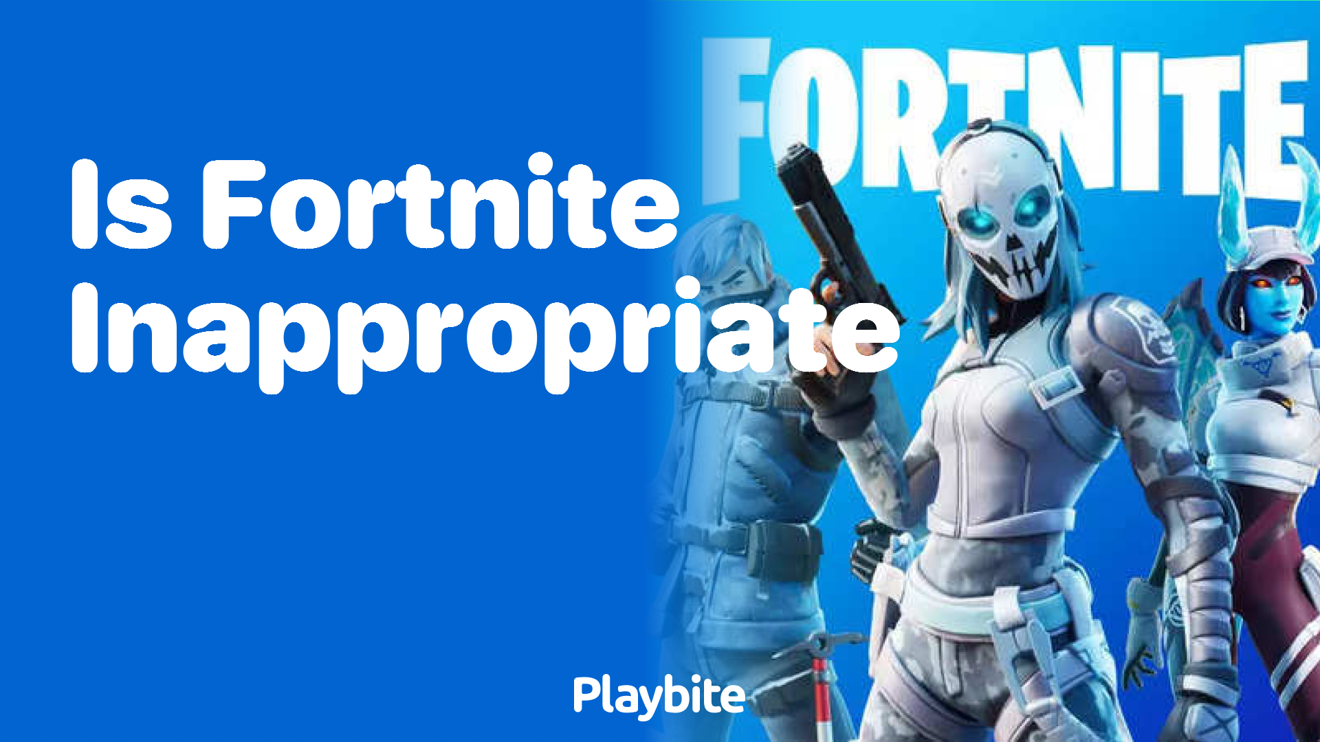 Is Fortnite Inappropriate for Younger Players?