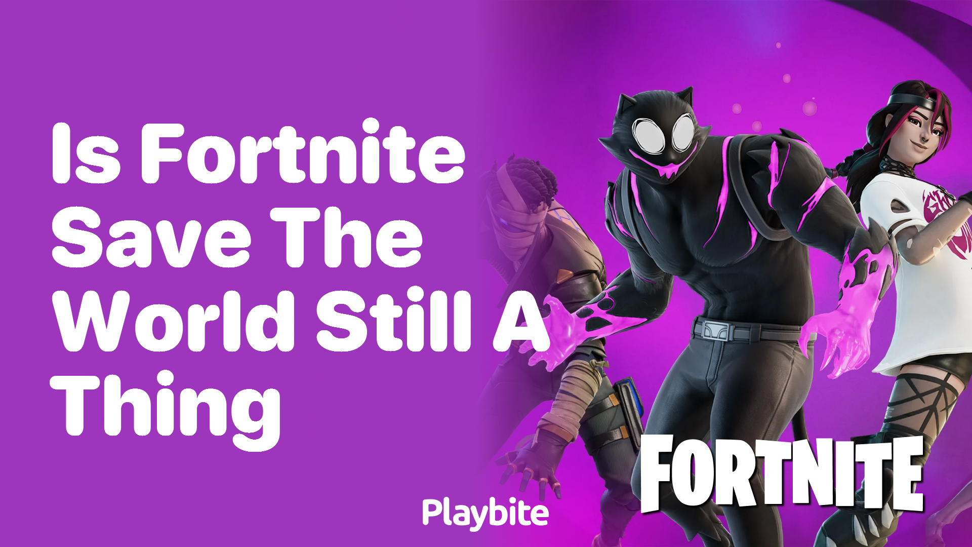 Is Fortnite Save the World Still a Thing?