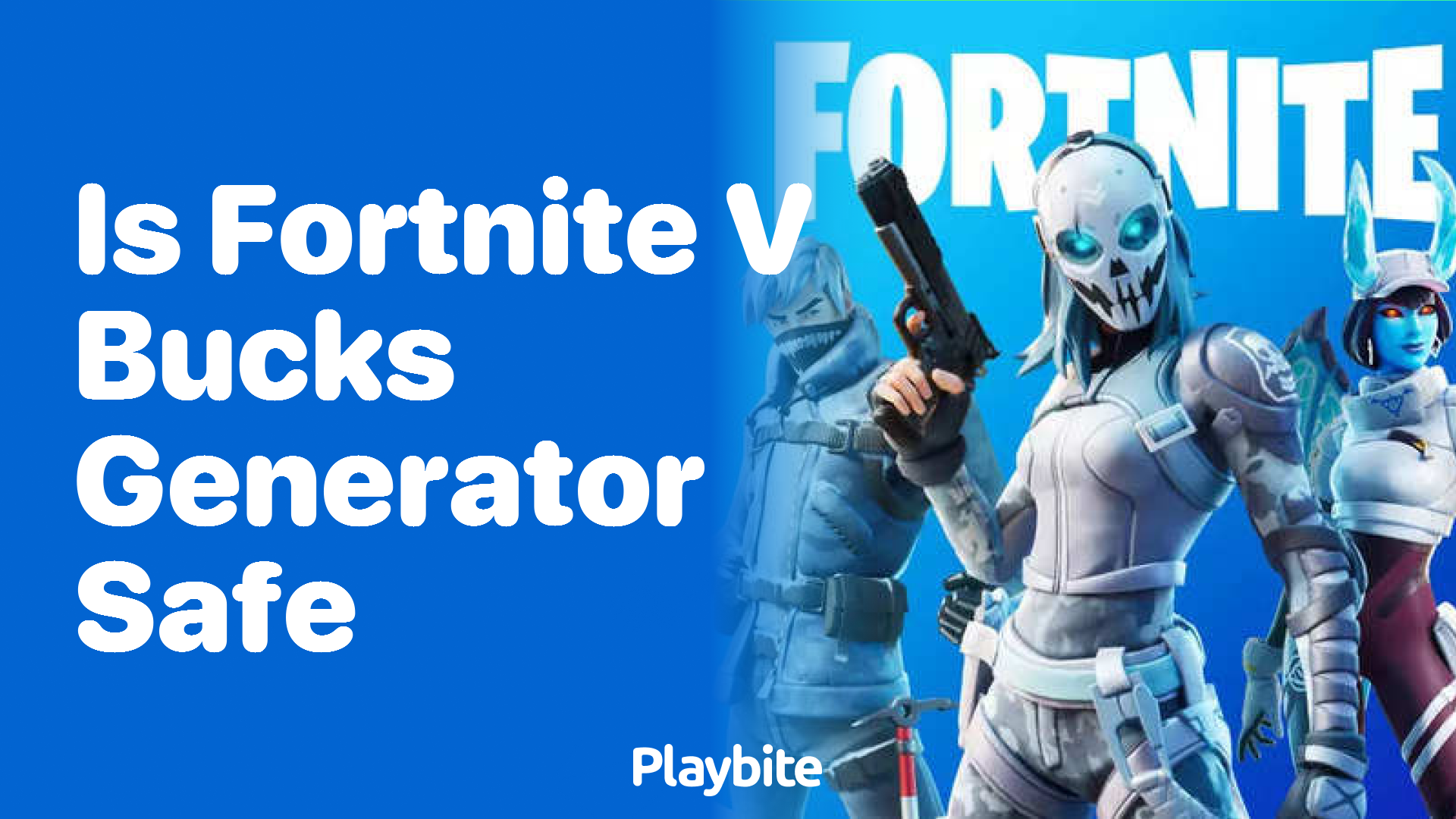 Is Fortnite V-Bucks Generator Safe? Get the Scoop!