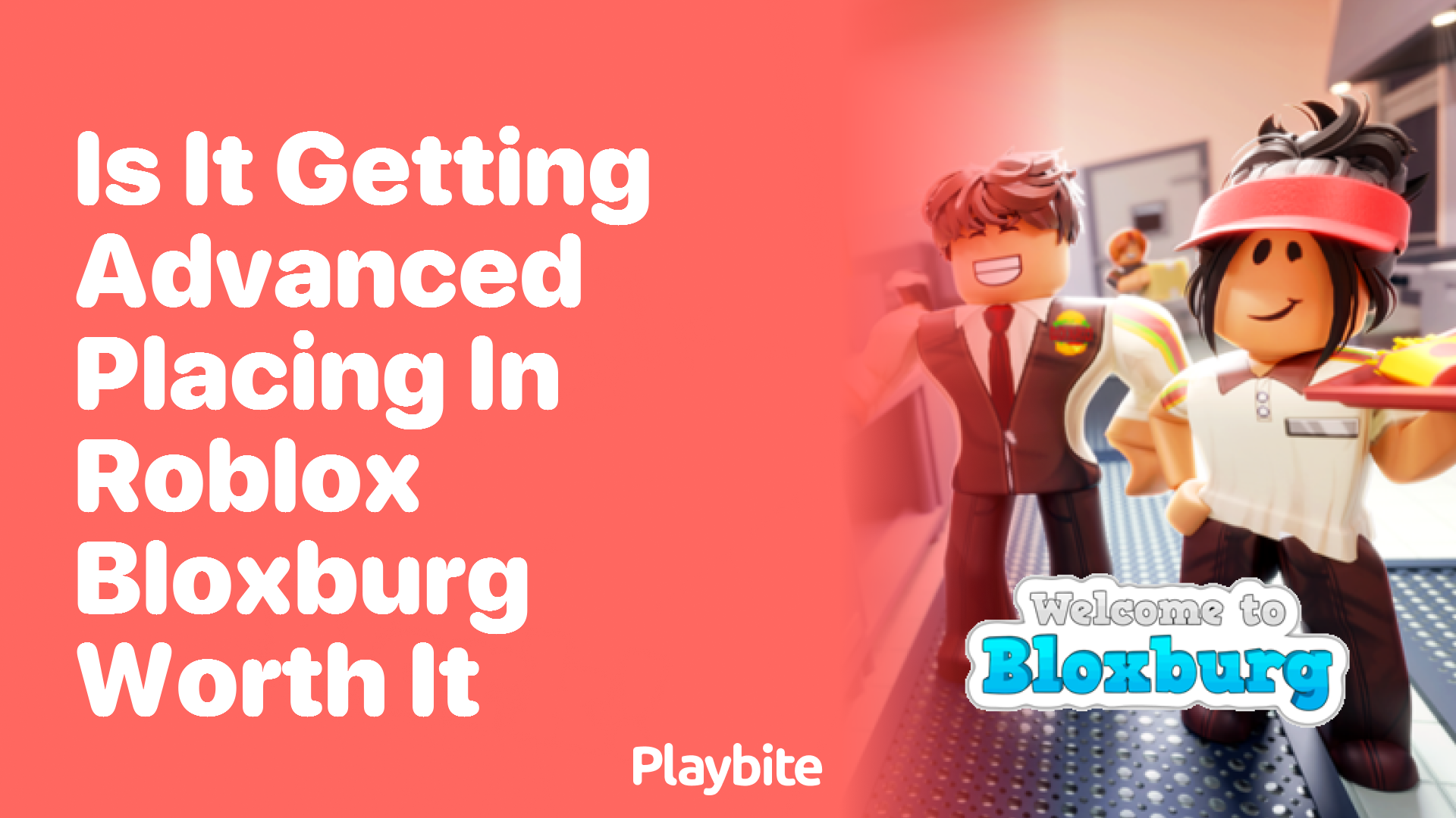 Is Getting Advanced Placing in Roblox Bloxburg Worth It? Playbite