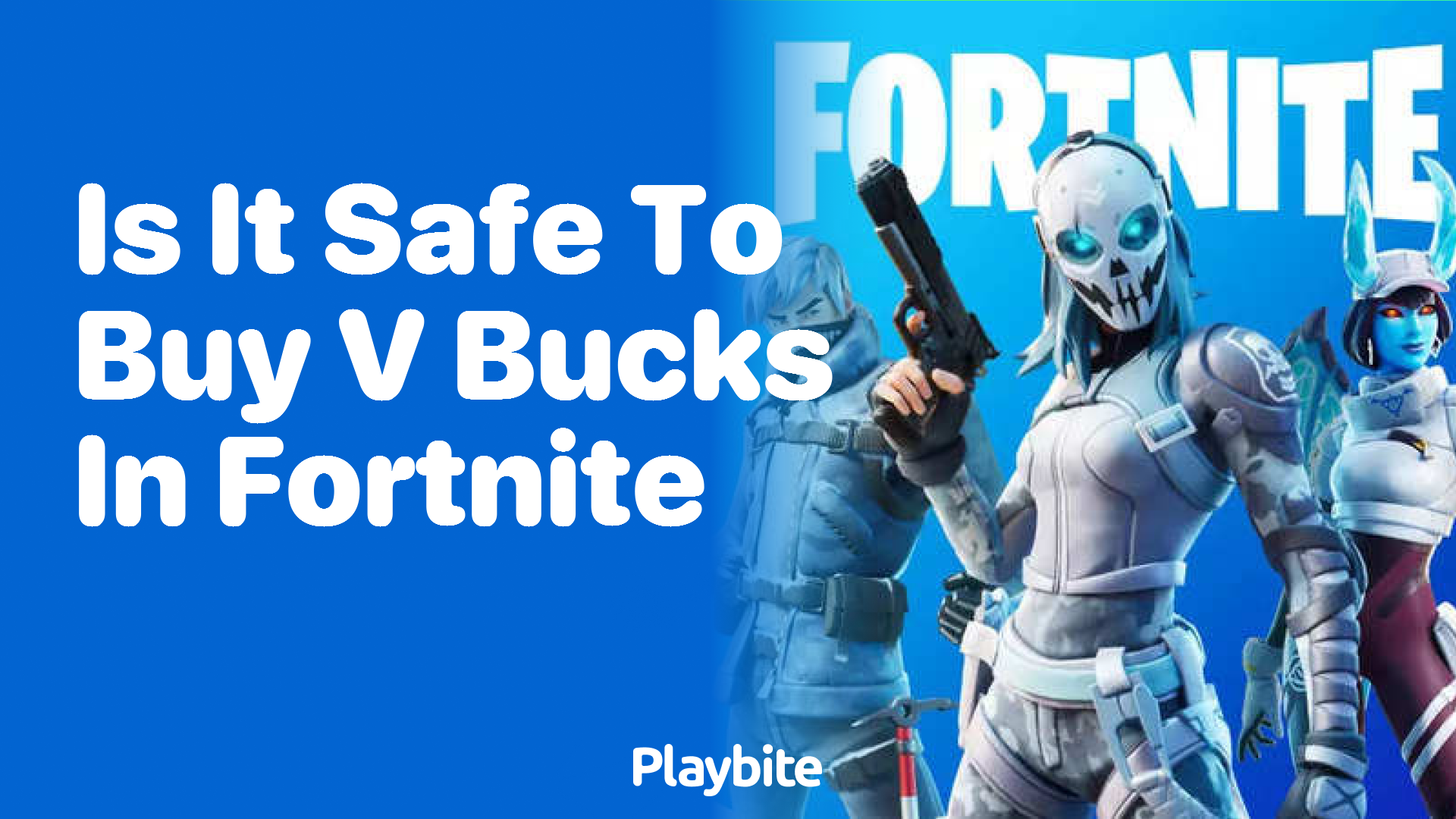 Is it Safe to Buy V-Bucks in Fortnite? Uncovering the Facts!