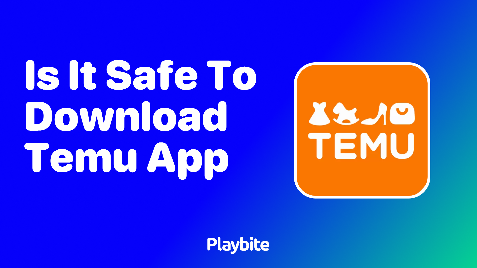 Is It Safe to Download the Temu App?