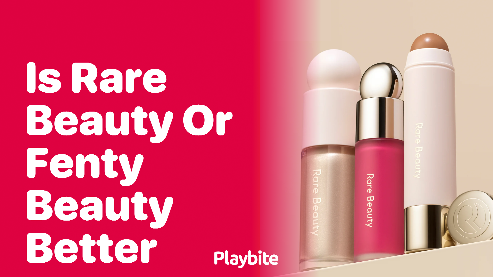 Is Rare Beauty or Fenty Beauty Better? Let’s Compare!