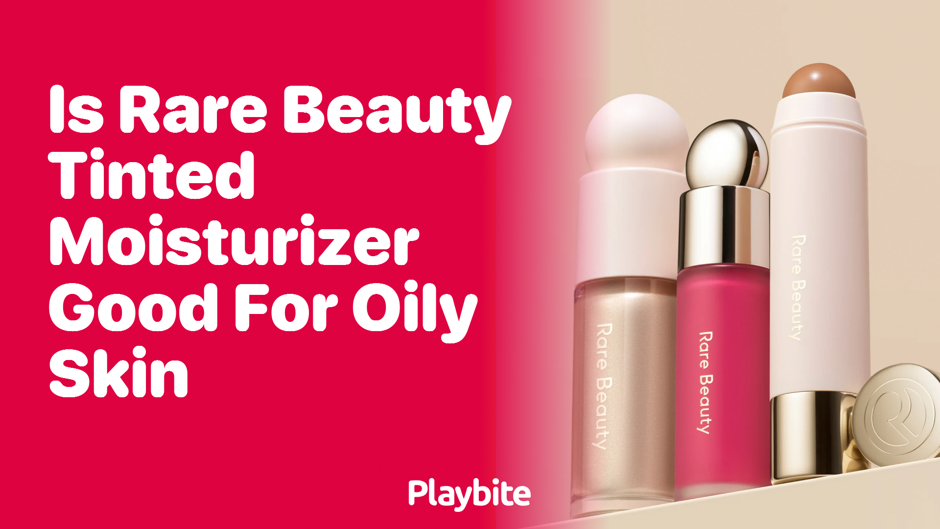 Is Rare Beauty Tinted Moisturizer Good for Oily Skin?