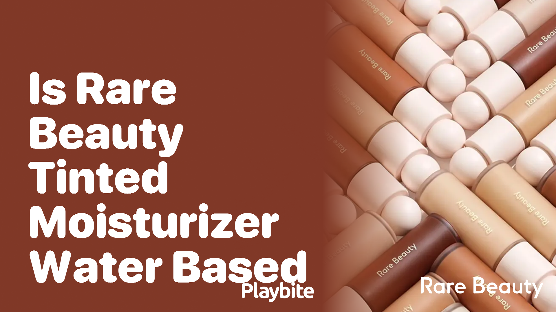 Is Rare Beauty Tinted Moisturizer Water Based?