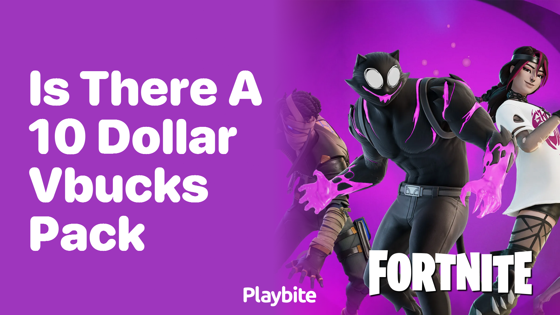 Is There a $10 V-Bucks Pack in Fortnite?