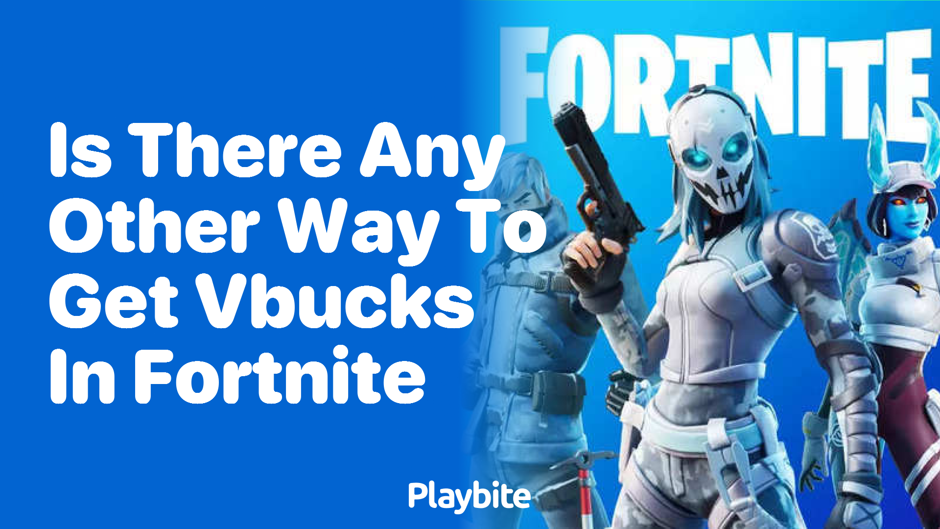 Is There Any Other Way to Get V-Bucks in Fortnite?
