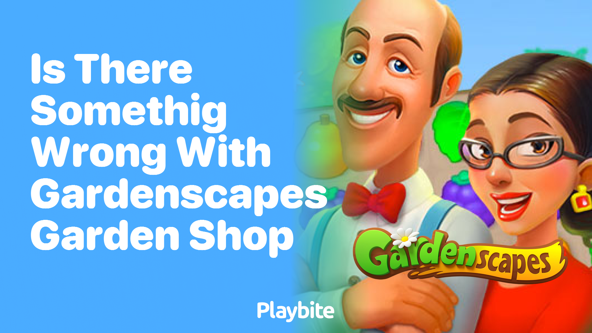 Is There Something Wrong With Gardenscapes’ Garden Shop?