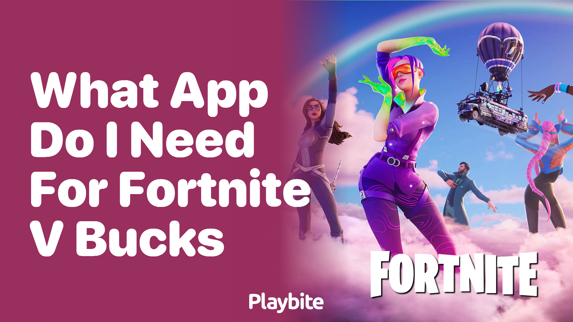 What App Do I Need for Fortnite V-Bucks?