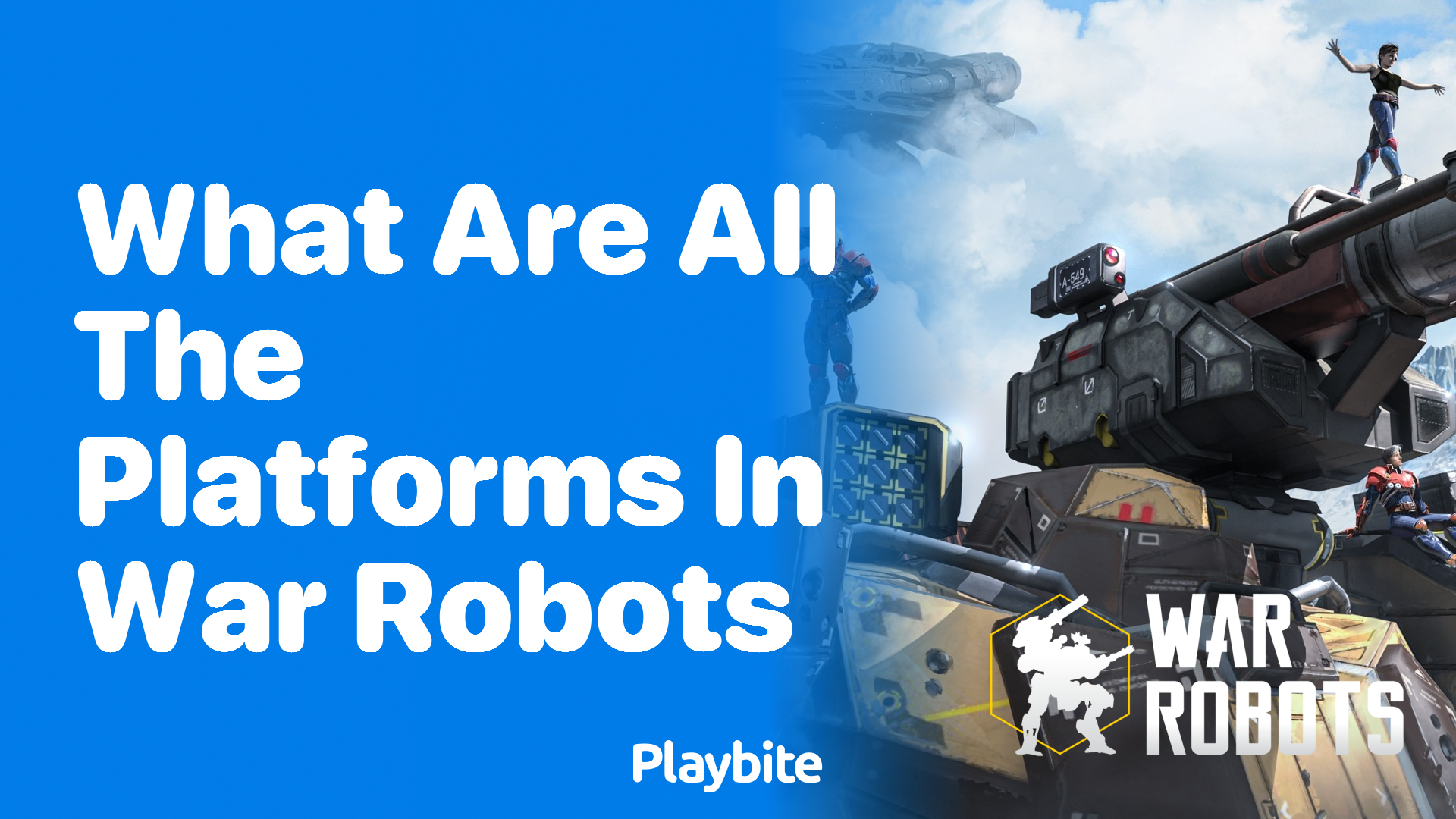 What Are All the Platforms You Can Play War Robots On?