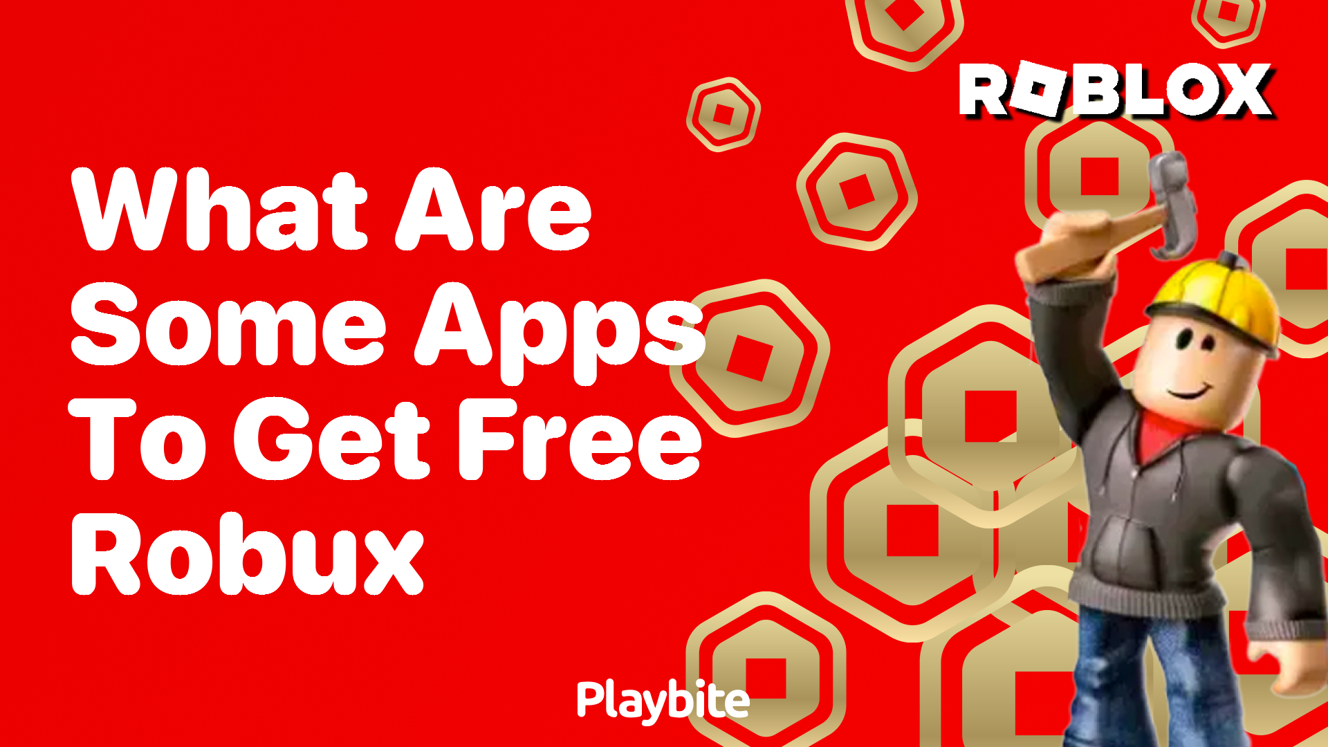 What Are Some Apps to Get Free Robux? - Playbite