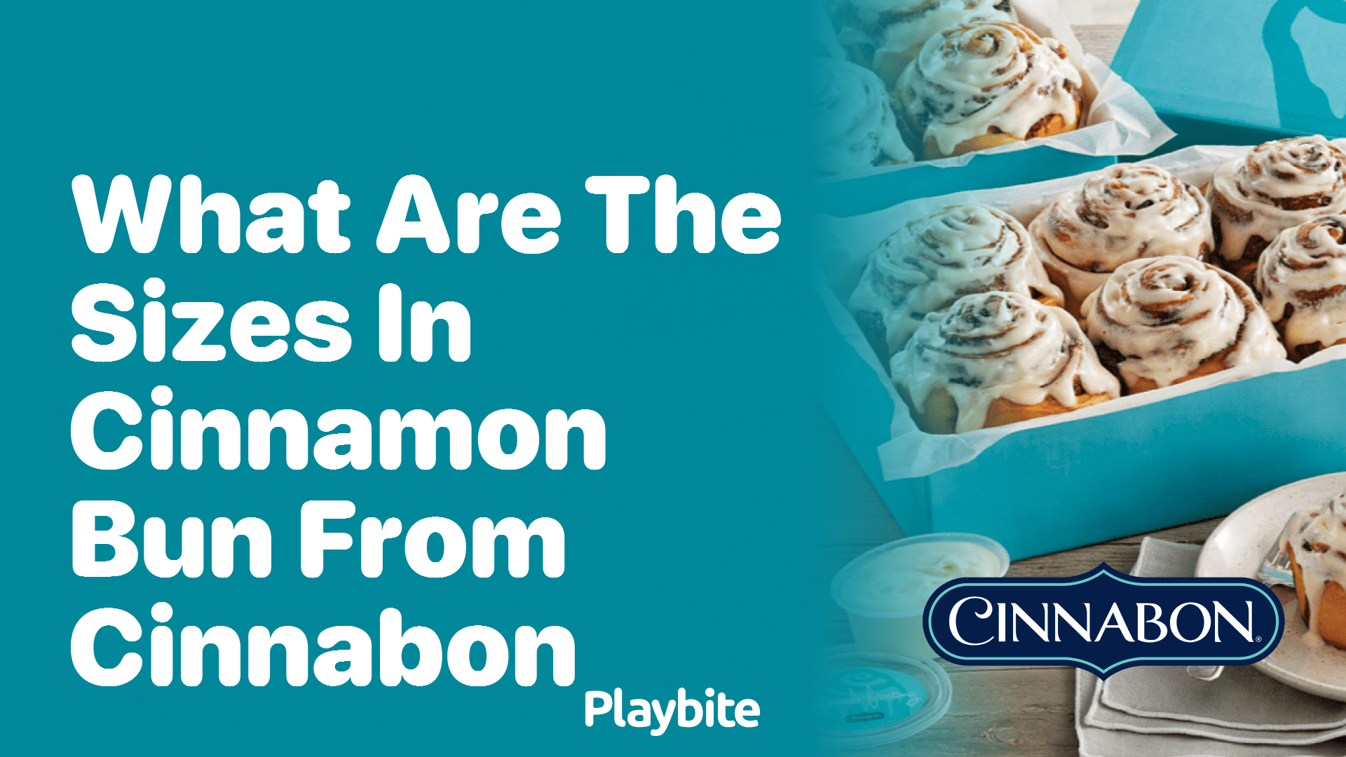 What are the Sizes in Cinnamon Bun from Cinnabon?