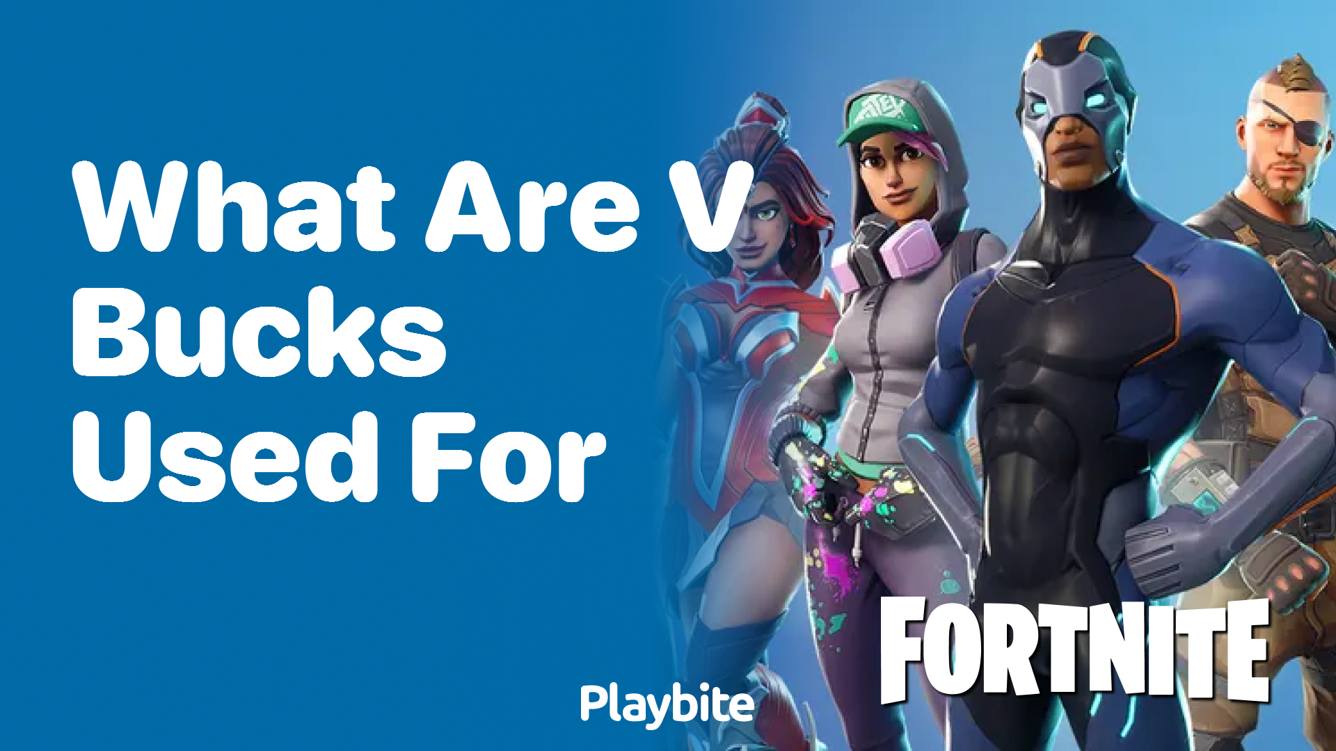 What Are V-Bucks Used For in Fortnite? Unlock the Secrets!