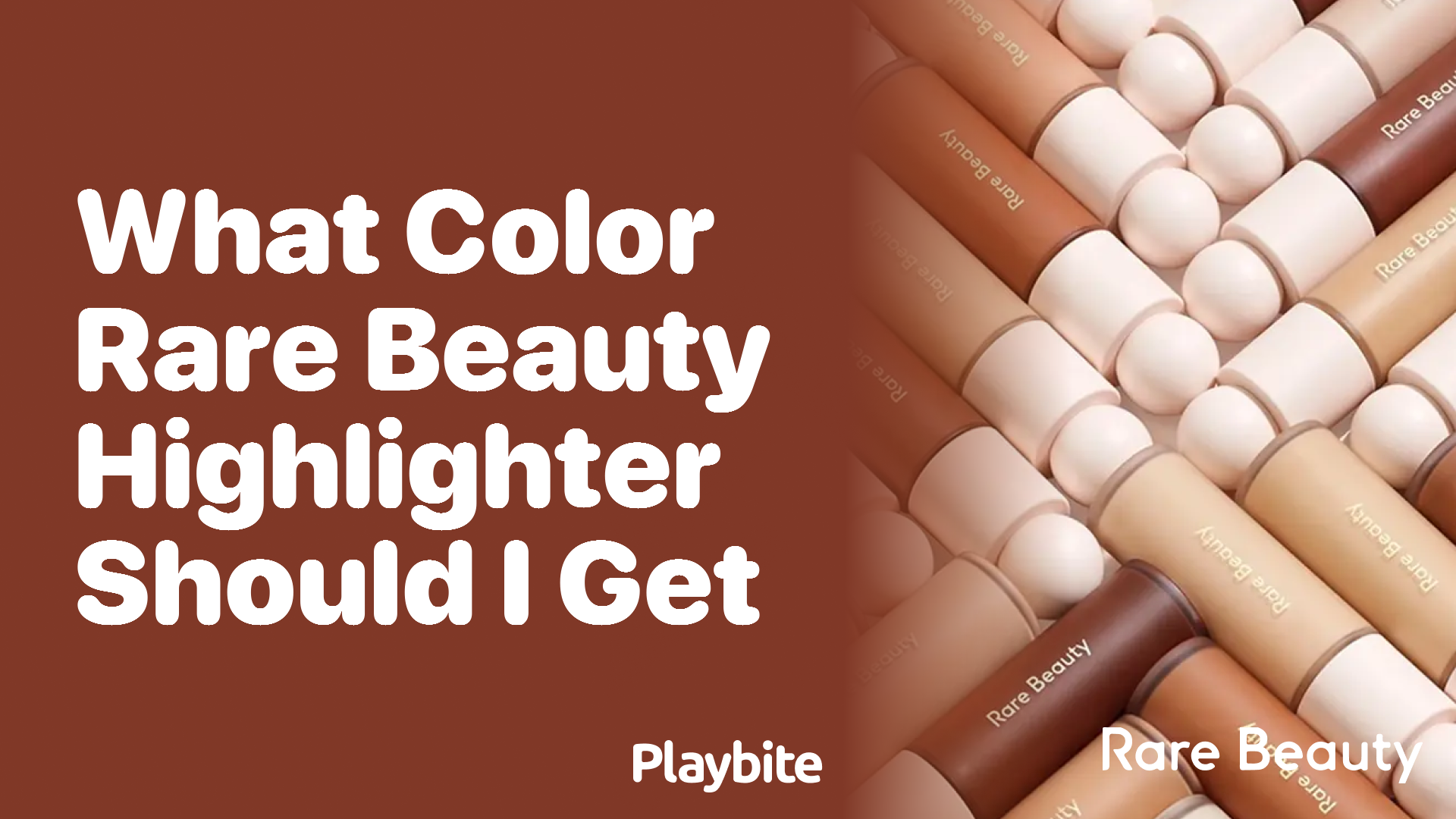 What Color of Rare Beauty Highlighter Should I Get? Playbite