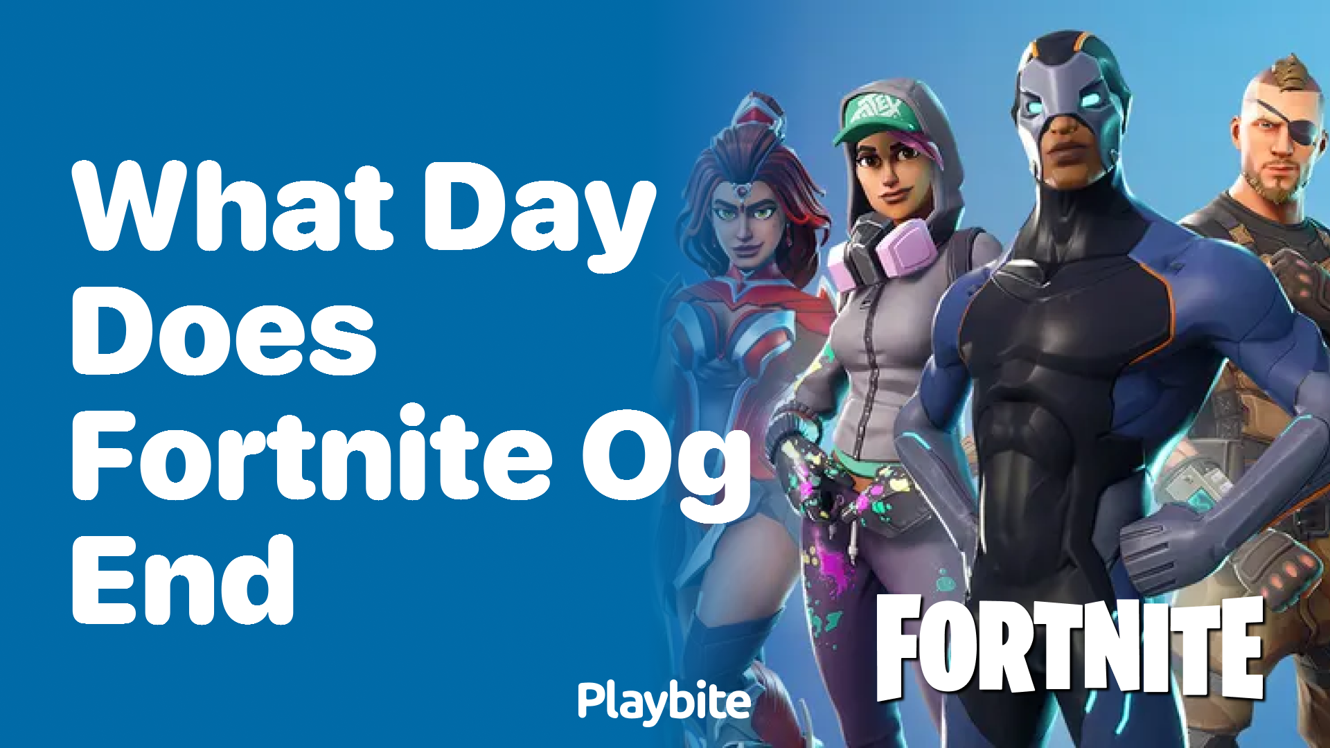 What day does Fortnite OG end?