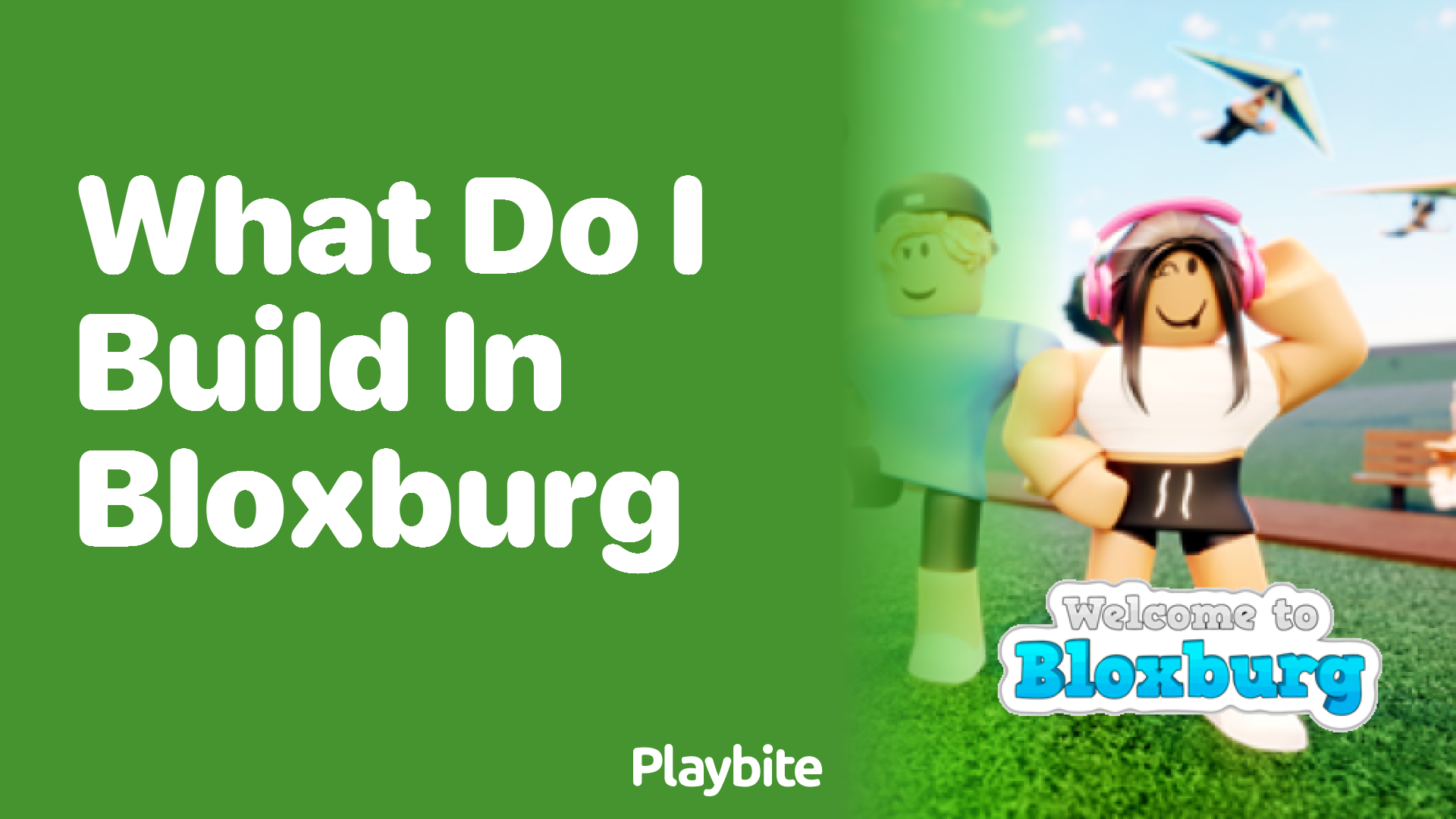 What Do I Build in Bloxburg? Ideas for Your Next Project