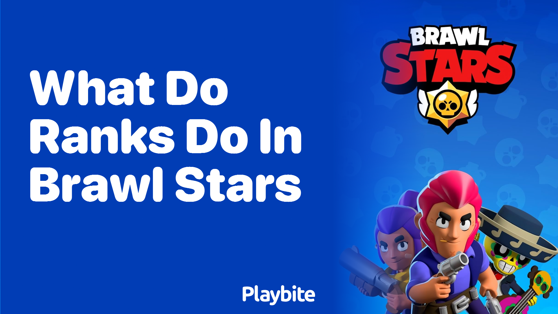 What Do Ranks Do in Brawl Stars? Unlocking the Mystery
