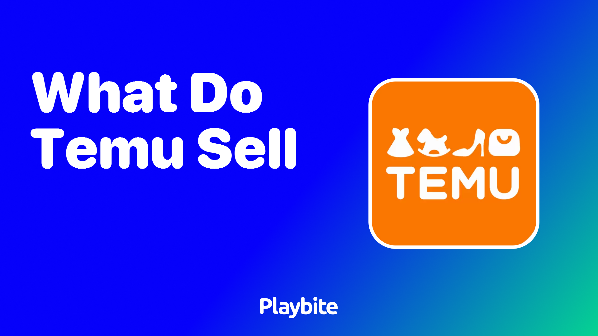 What Does Temu Sell? Uncovering the Wide Range of Products on Temu