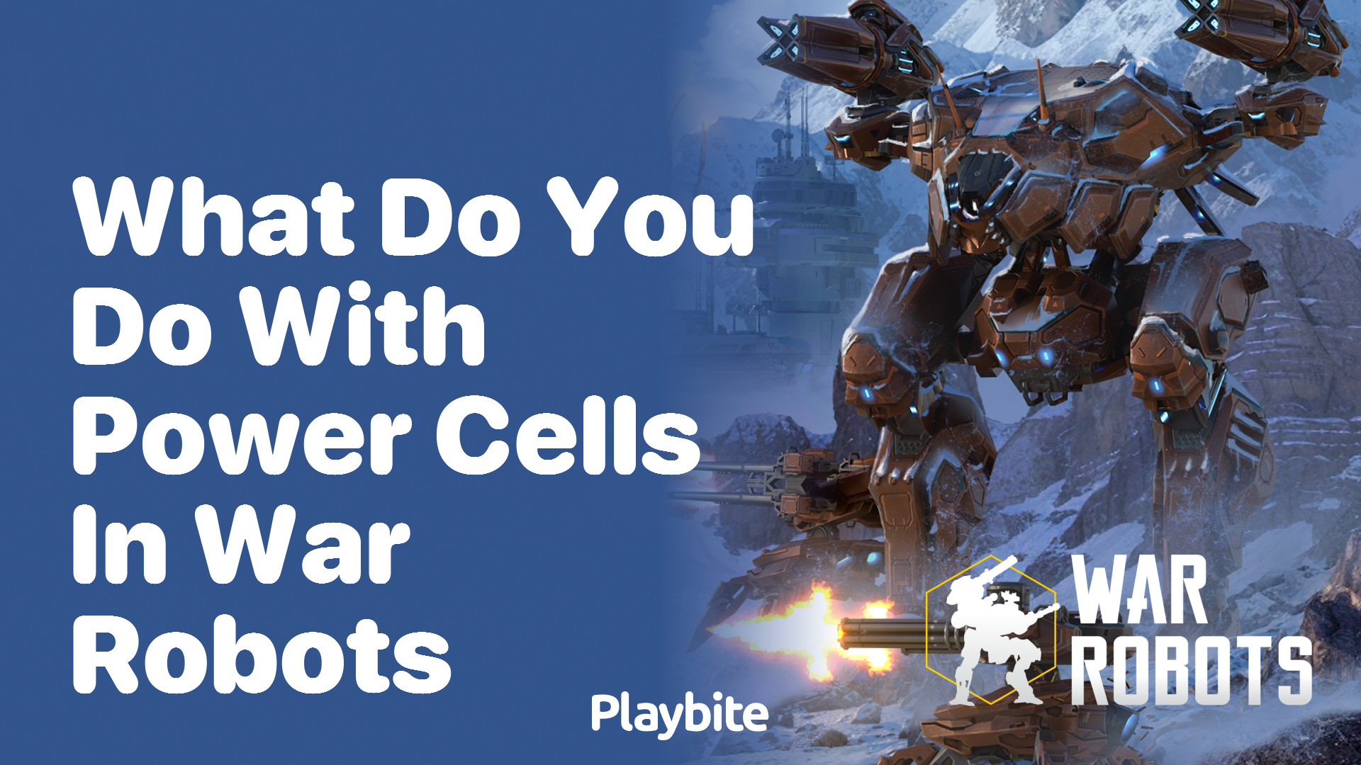 What Do You Do with Power Cells in War Robots?