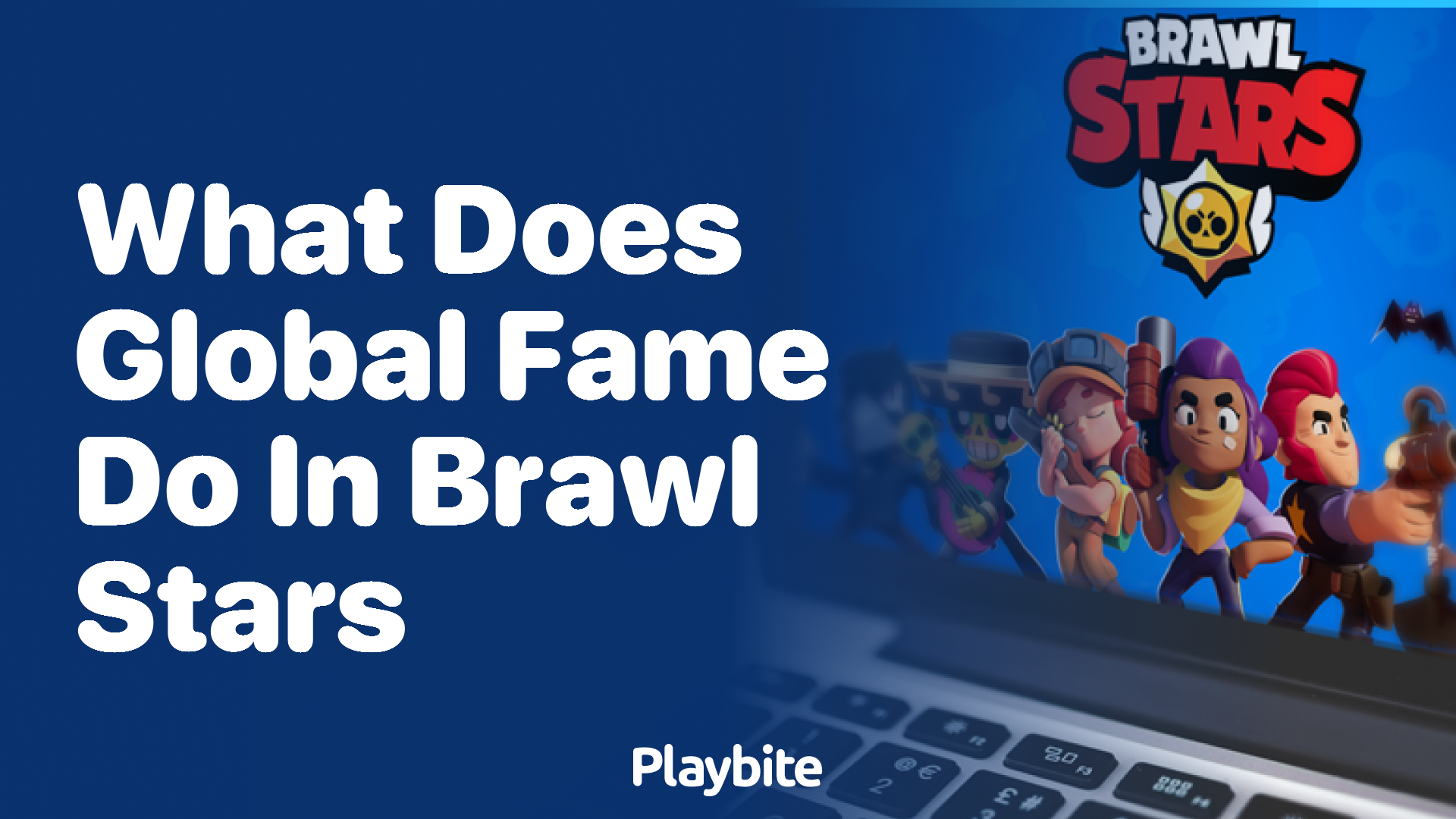 What Does Global Fame Do in Brawl Stars?