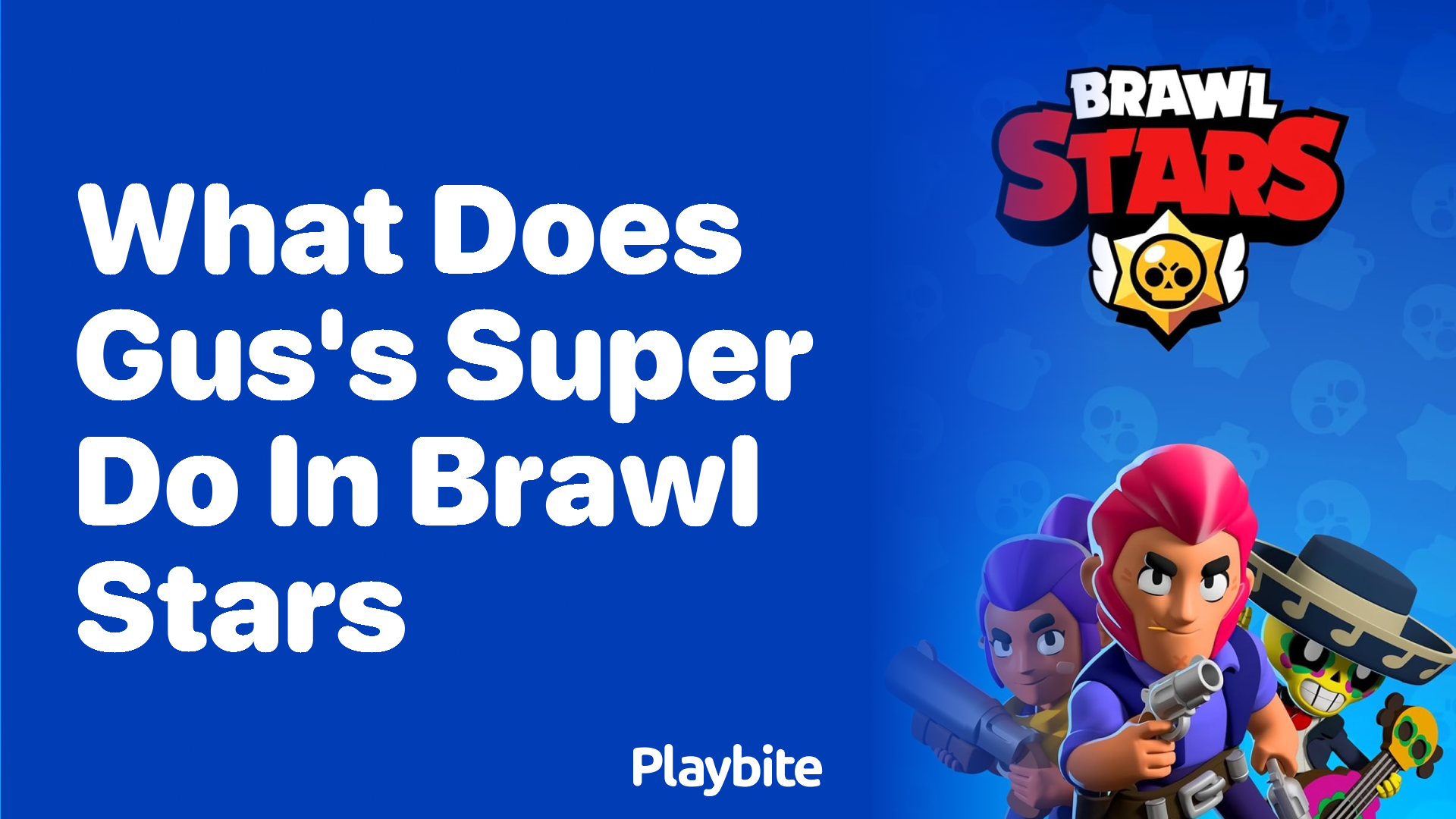 What Does Gus’s Super Do in Brawl Stars?