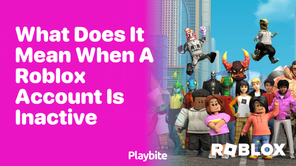 What Does It Mean When A Roblox Account Is Inactive Playbite What Does It Mean When A Roblox Account Is Inactive 1024x576
