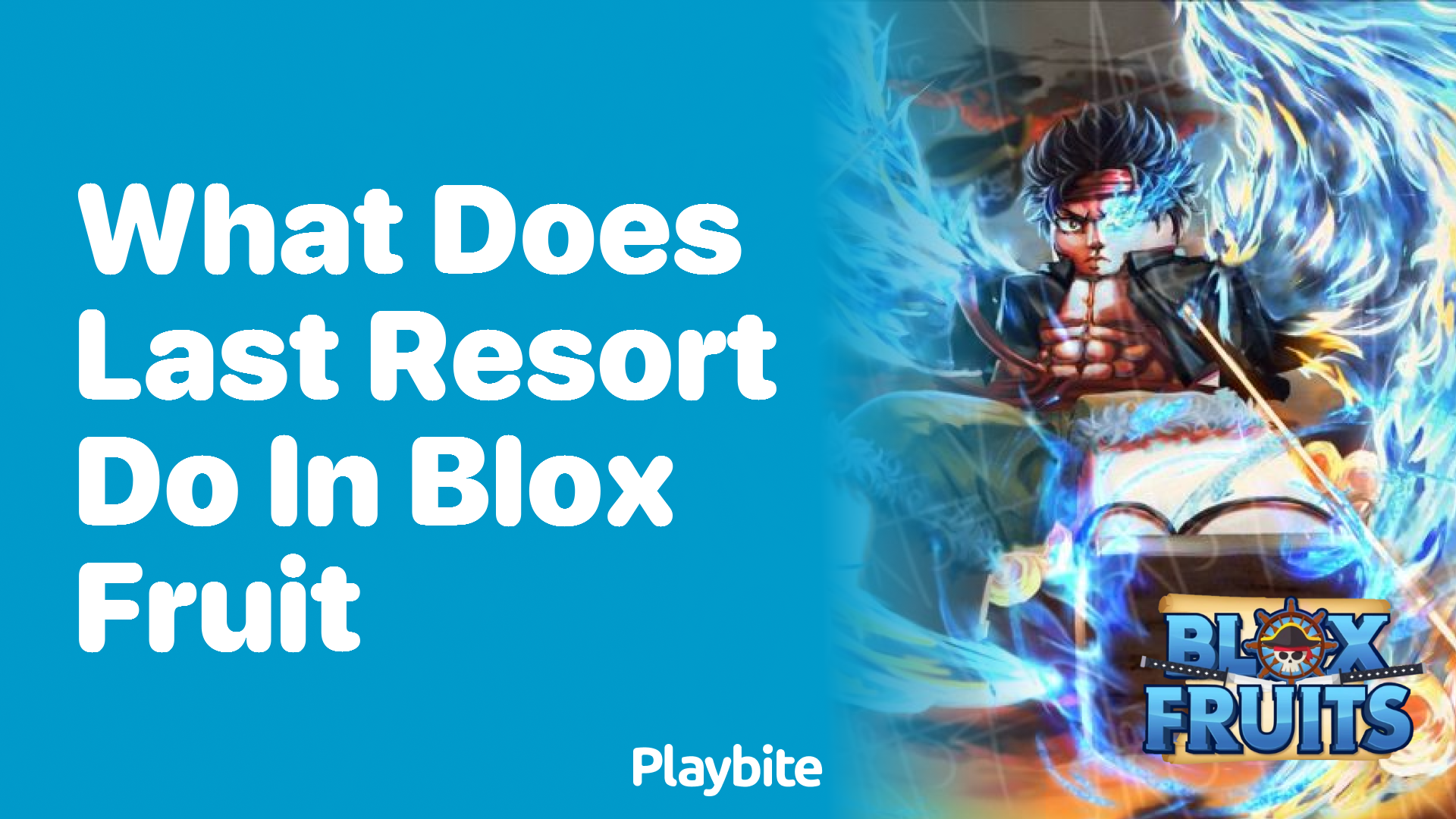 What Does Last Resort Do in Blox Fruit? Unveiling the Mystery