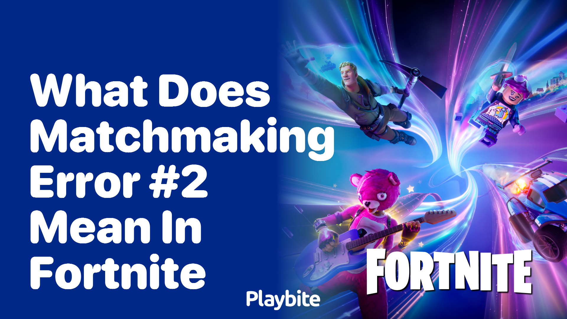 What Does Matchmaking Error #2 Mean in Fortnite?